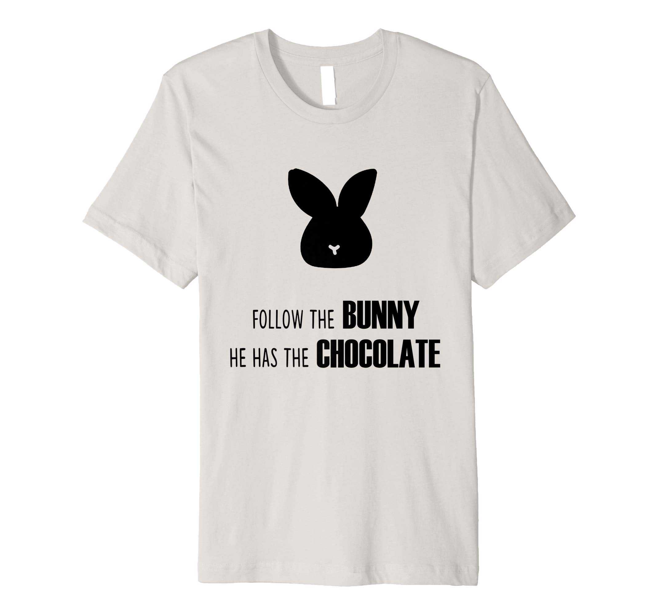 Easter day 2019 t-shirt Follow the Bunny for Chocolate