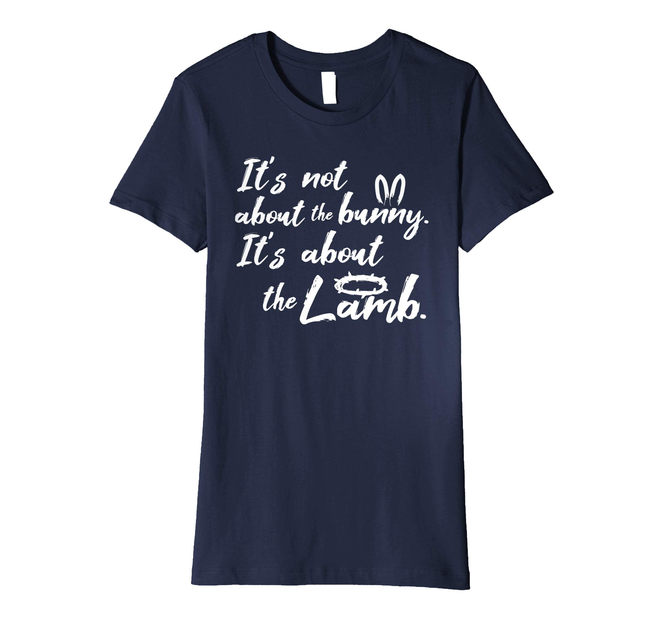 Its Not About The Bunny Christian Easter Shirt