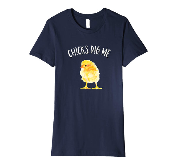 Chicks Dig Me Happy Easter Yellow Chick T Shirt