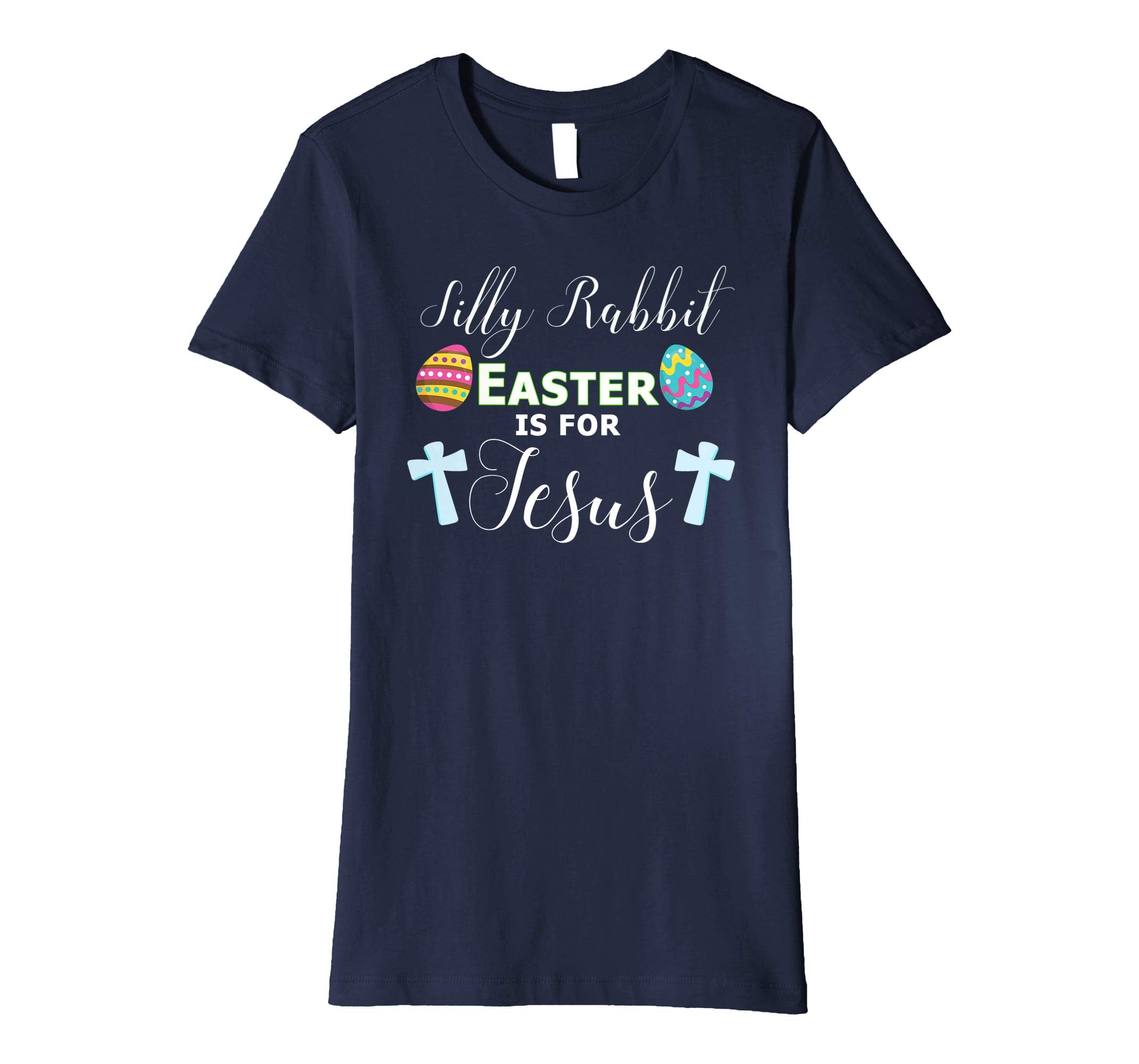 Silly Rabbit T-Shirt Easter is For Jesus Religious Shirt