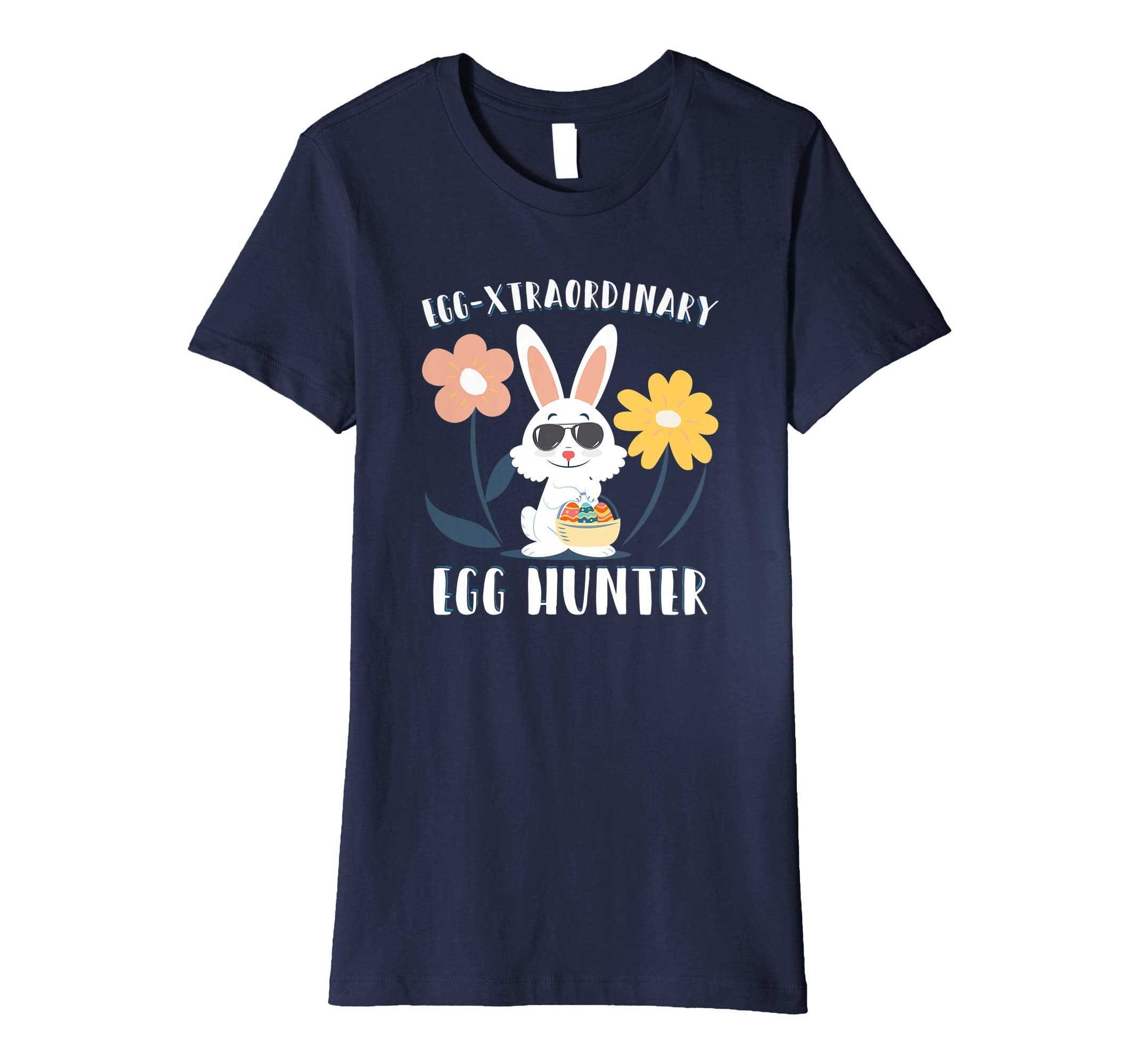Egg-xtraordinary Easter Egg Hunter T shirt Easter Bunny
