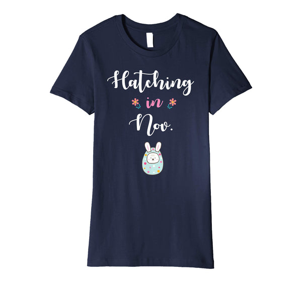 Pregnancy Kid Bunny In Easter Egg Hatching In November Shirt