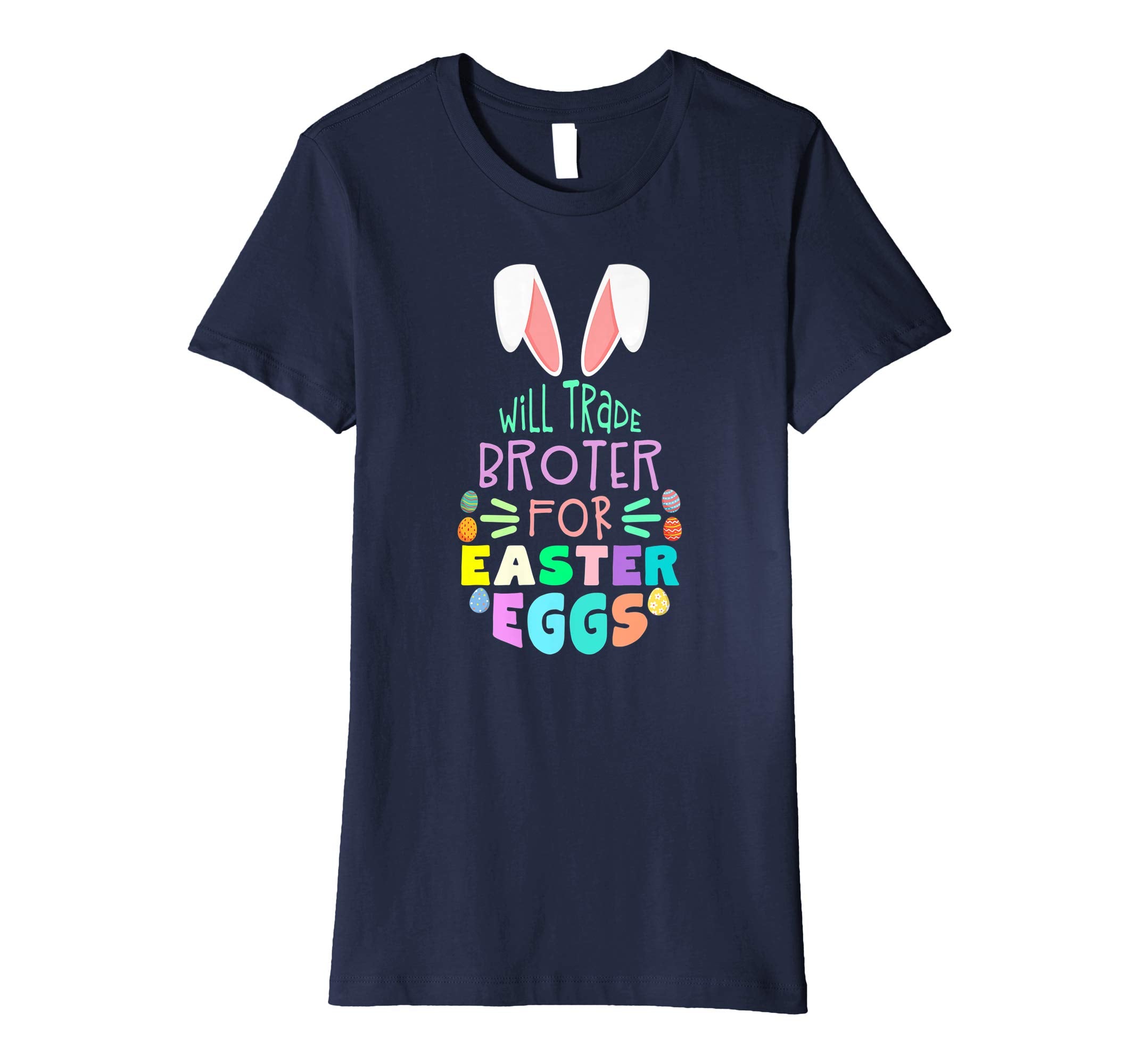 Will Trade Brother For Eggs Happy Easter Boys Girls T Shirt