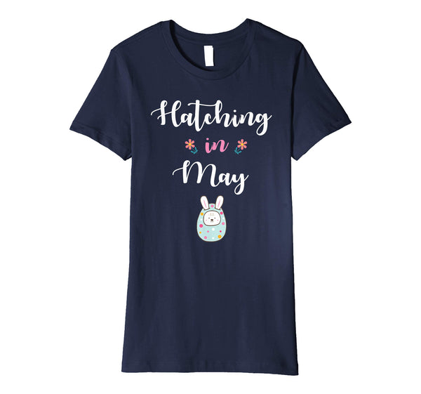 Pregnancy Kid Bunny In Easter Egg Hatching In May Shirt