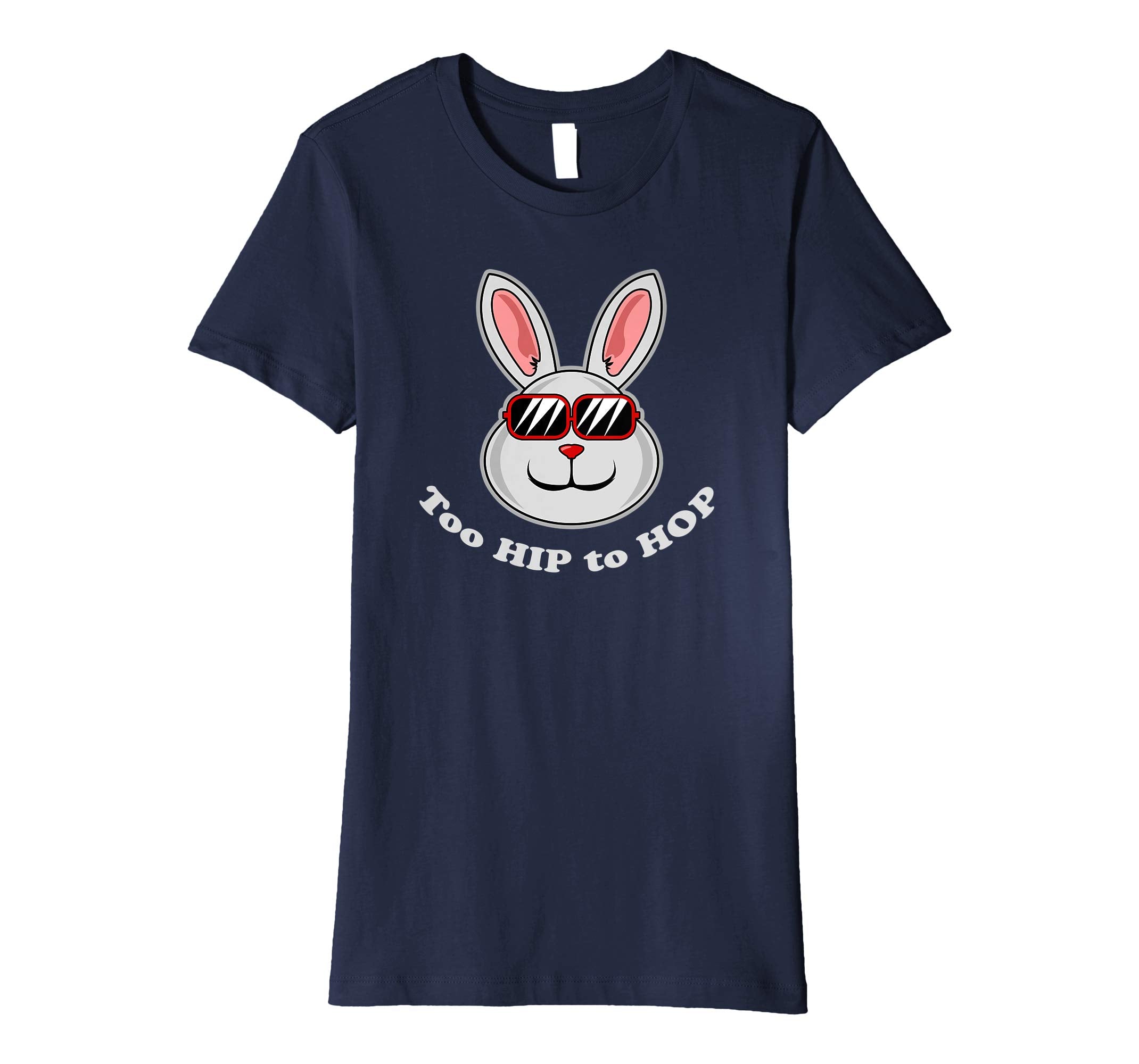 Too Hip To Hop Shirt | Funny Easter Bunny Dance Costume