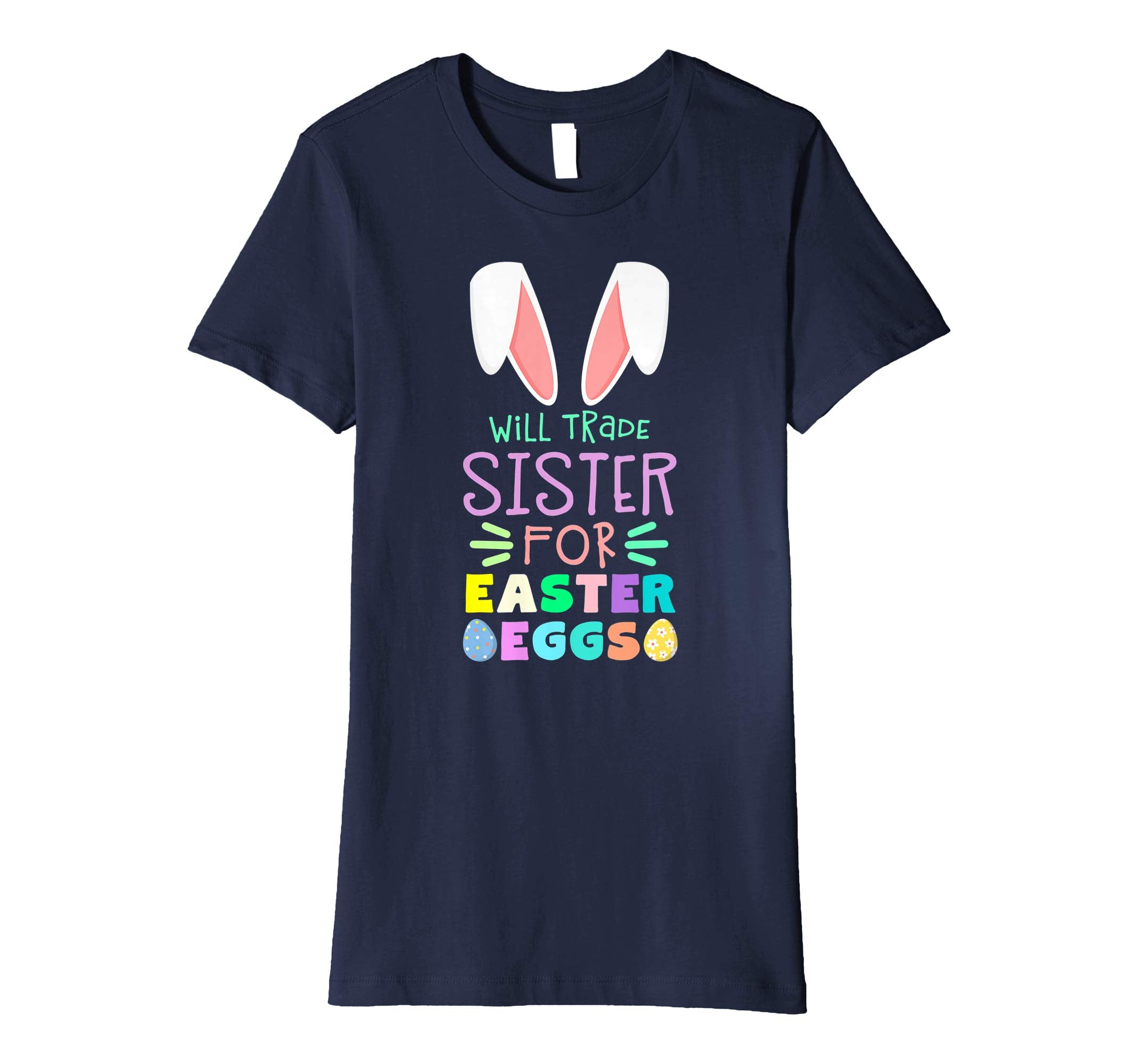 Will Trade Sister For Eggs Happy Easter Boys Girls T Shirt