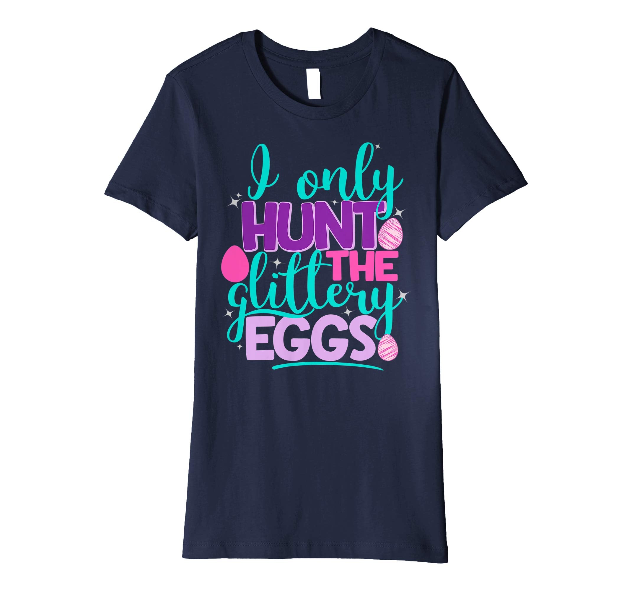 I Only Hunt The Glittery Eggs Easter Shirt Cute Kids Girls