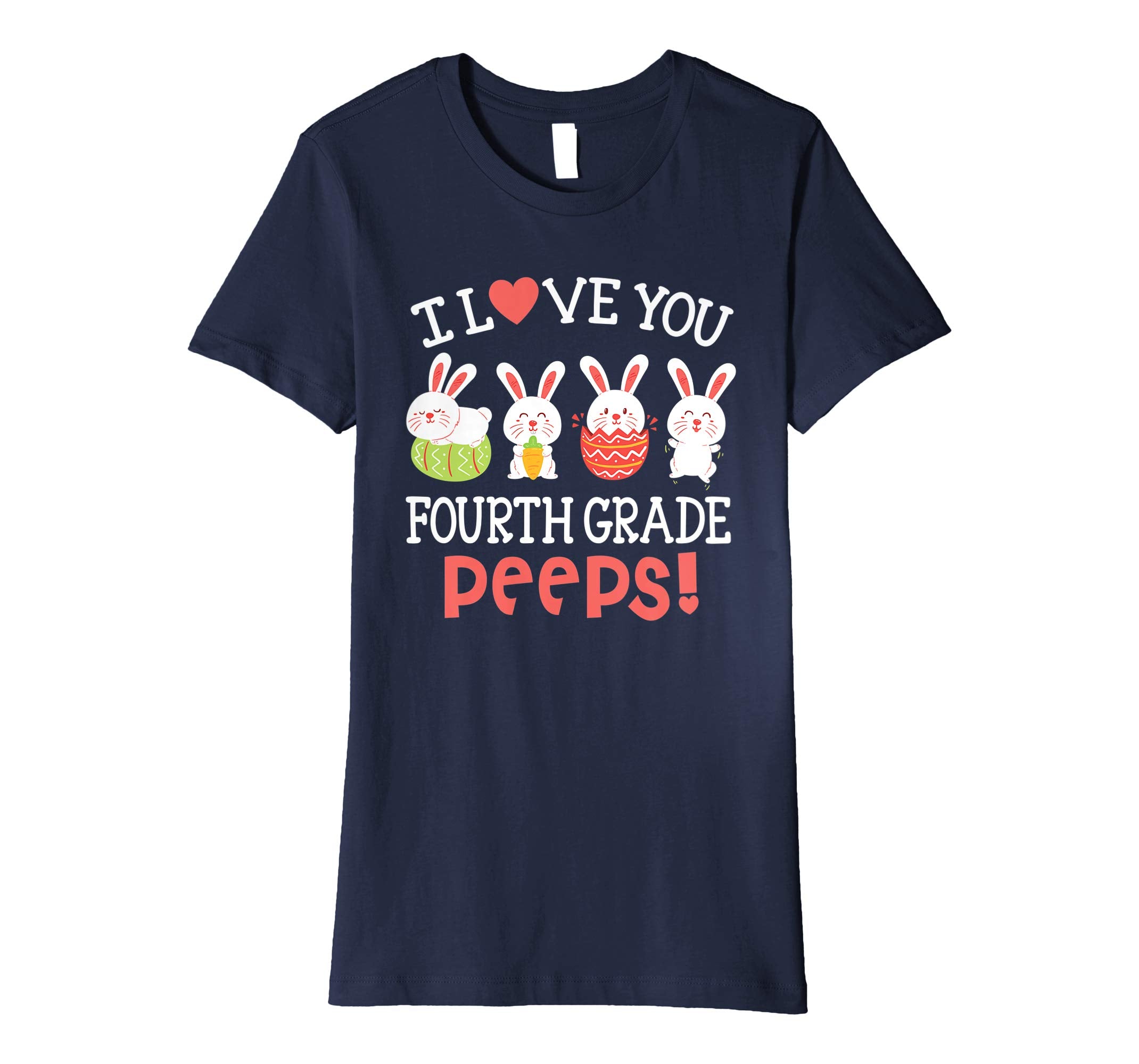I Love You Fourth Grade Peeps Bunnies Easter Teacher Shirt