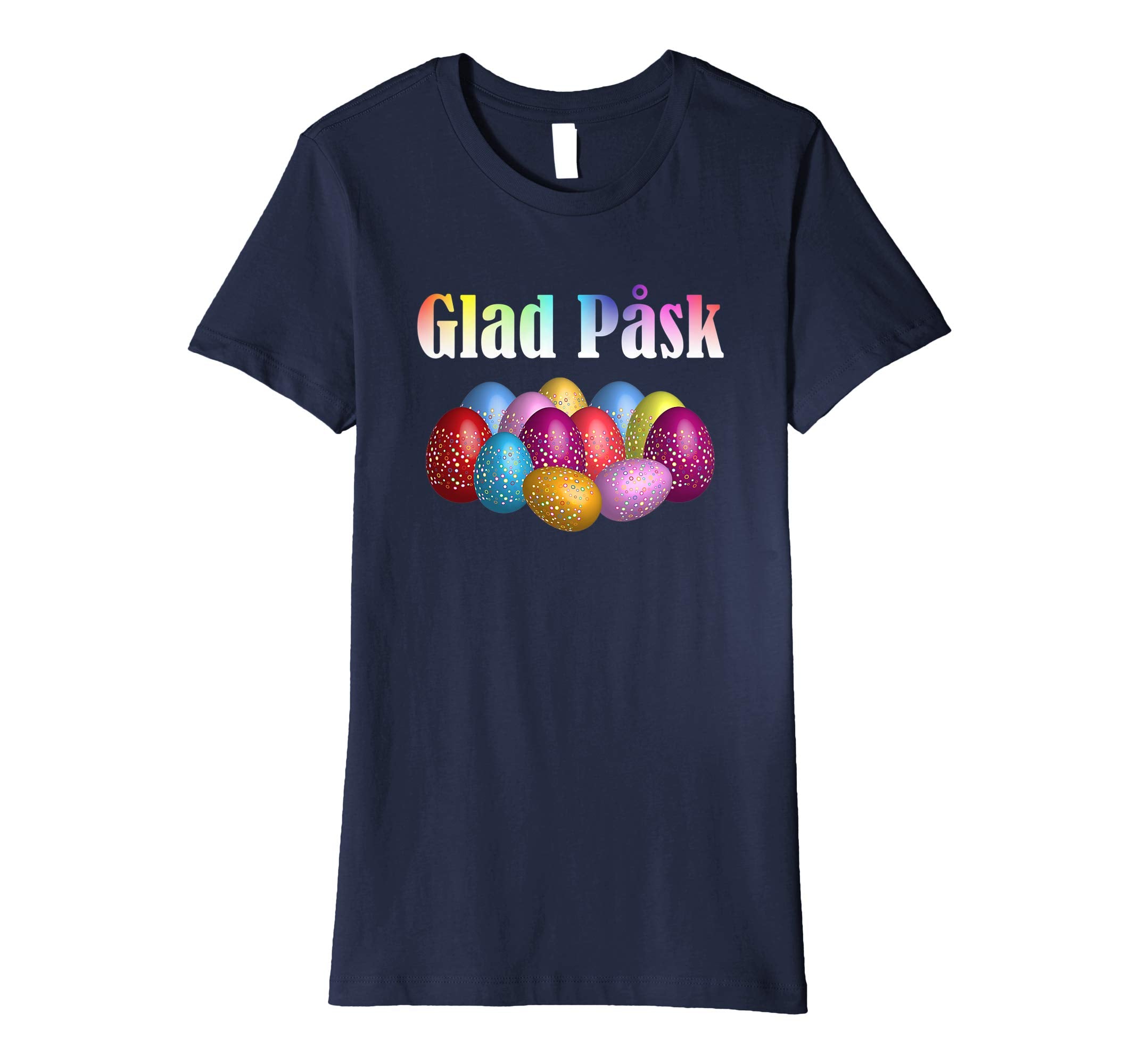 Glad Pask Happy Easter - Swedish Easter Shirt