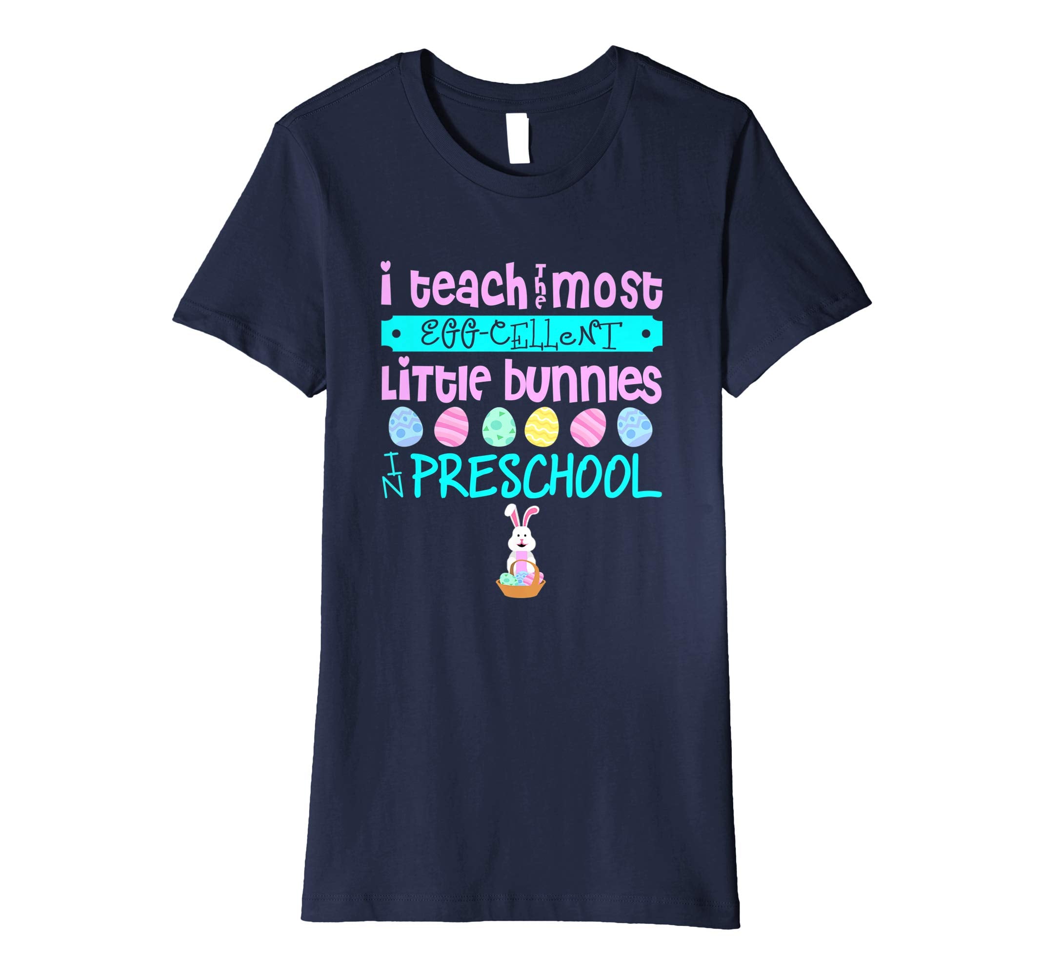 Easter Egg Shirt - Preschool Teachers Bunny Gift