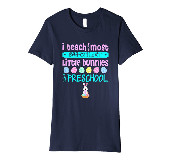 Easter Egg Shirt - Preschool Teachers Bunny Gift