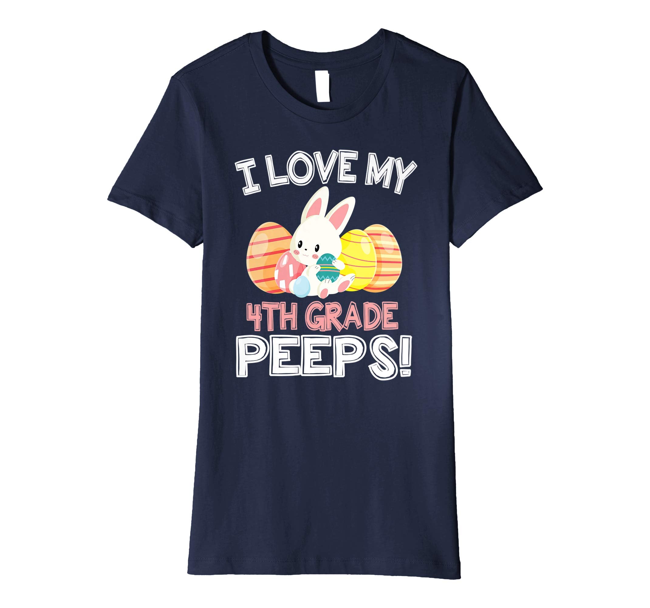 Rabbit &amp; Easter Eggs I Love My 4TH Grade Peeps Teacher Shirt