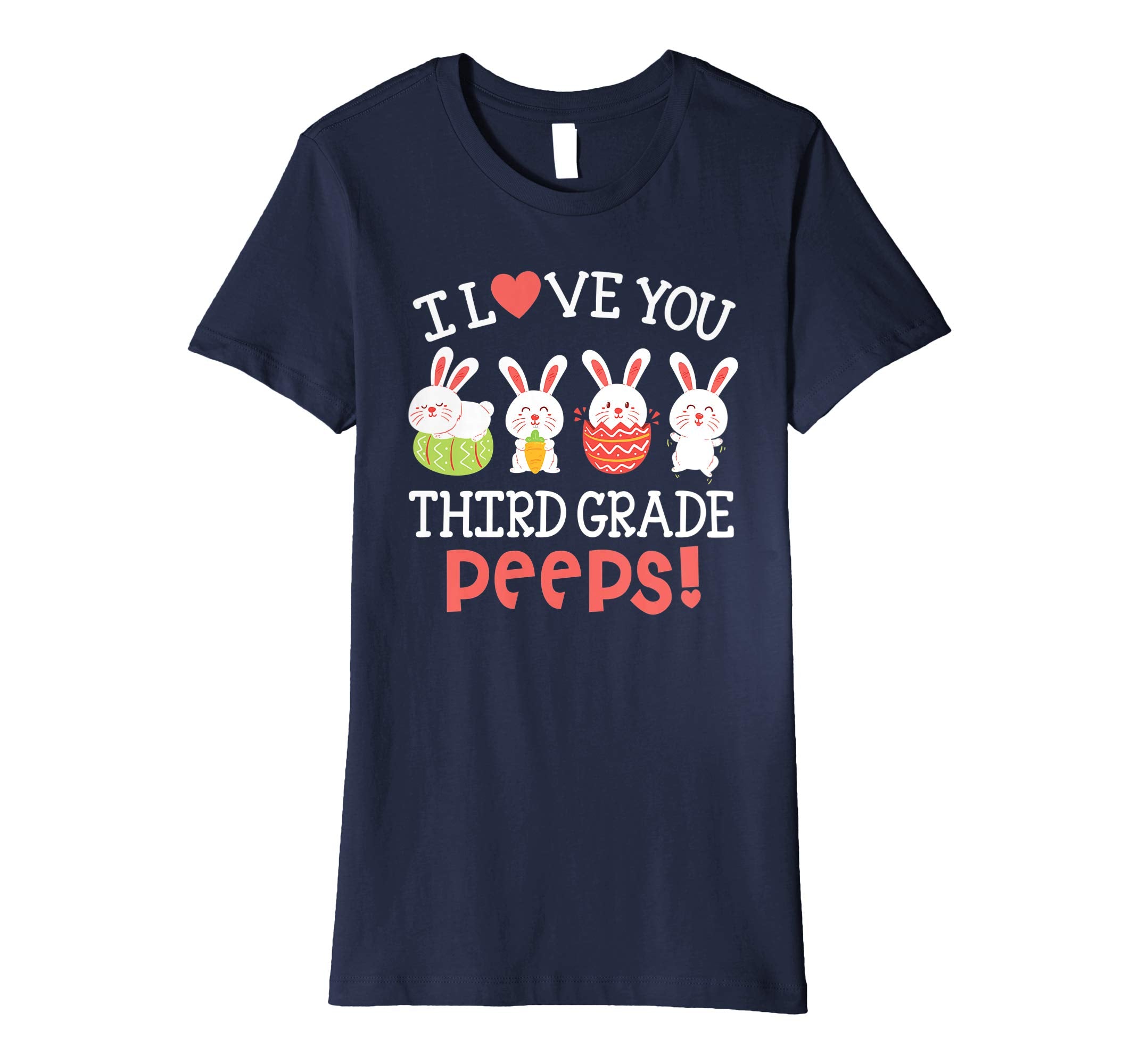 I Love You Third Grade Peeps Bunnies Easter Teacher Shirt
