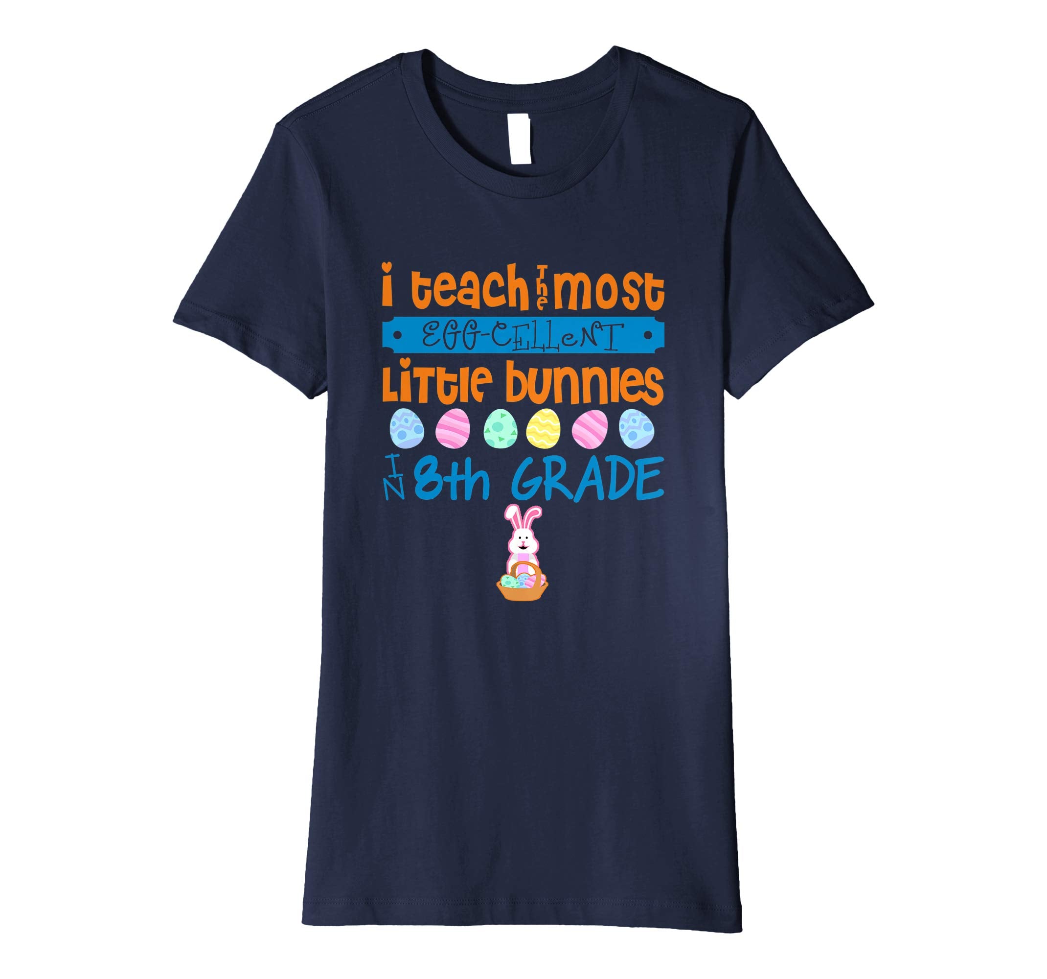 Easter Egg Shirt - 8th Grade Teachers Bunny Gift
