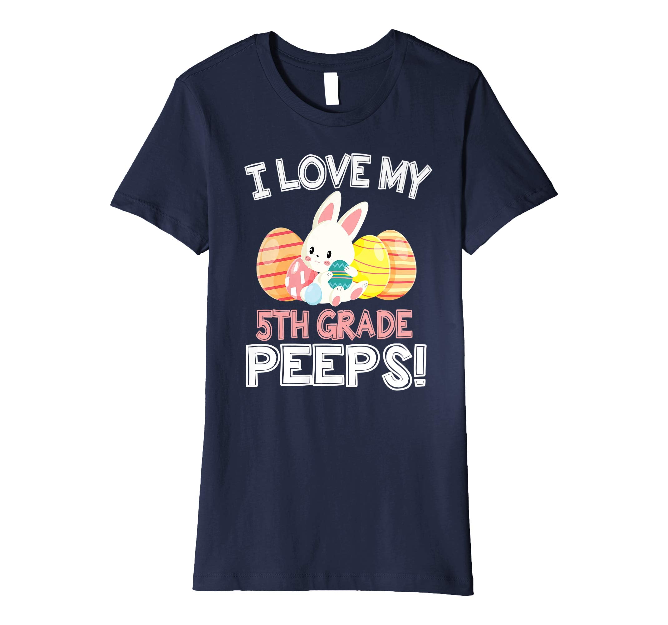 Rabbit &amp; Easter Eggs I Love My 5TH Grade Peeps Teacher Shirt