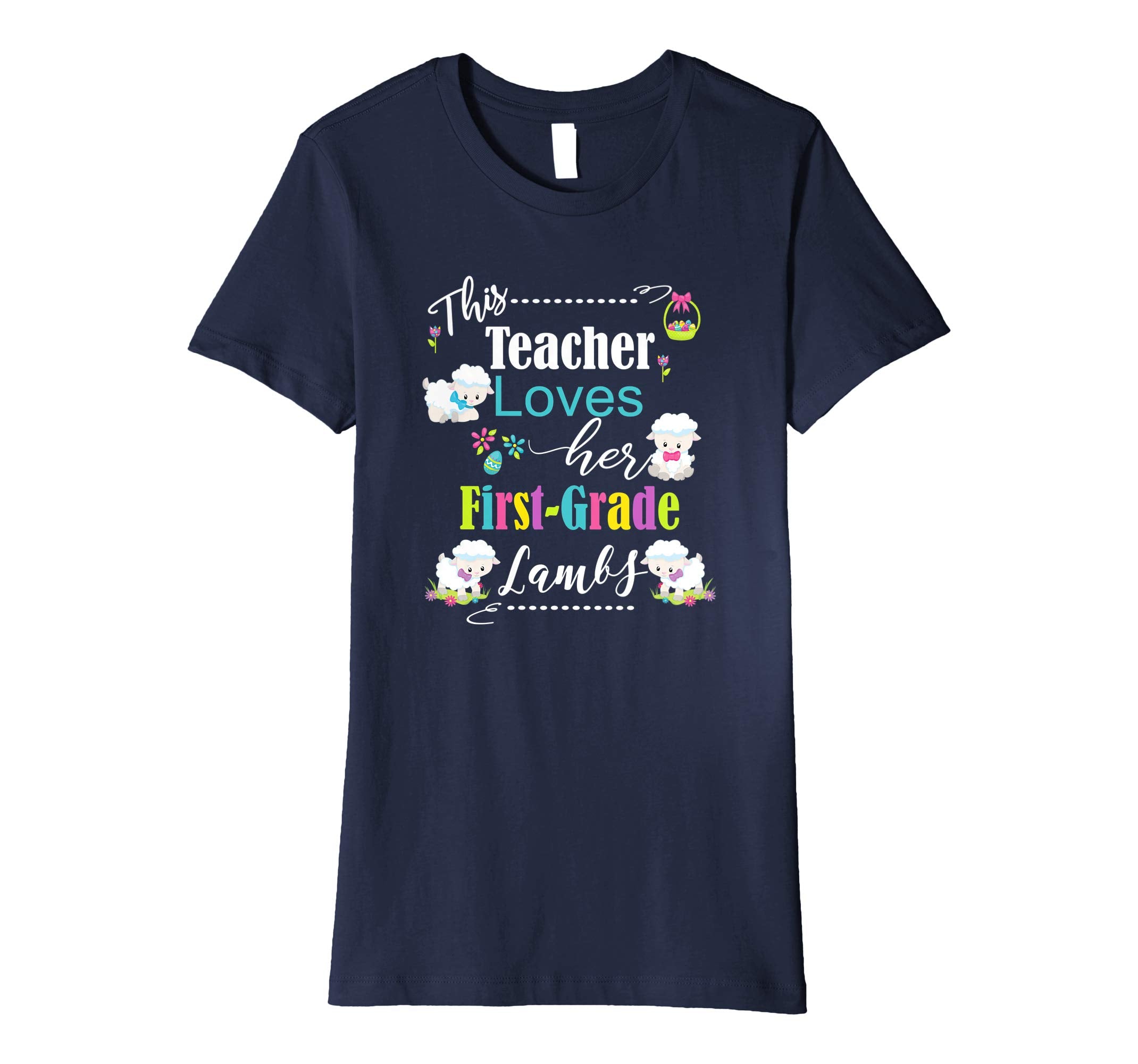 First Grade Easter Teacher Shirt Cute Love My Lambs Tee