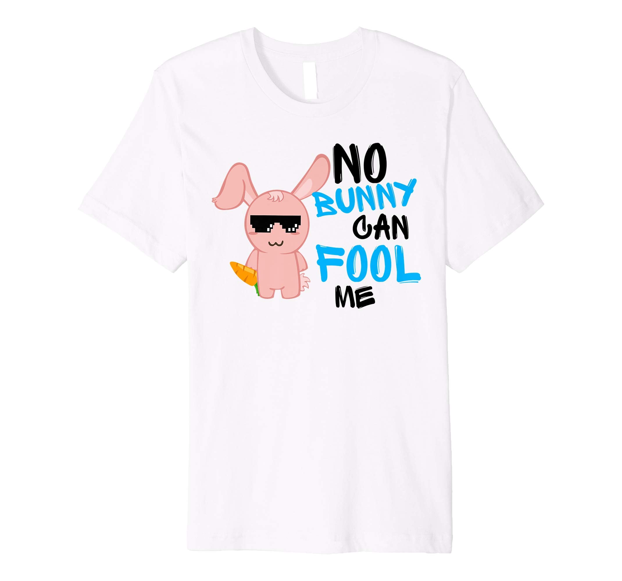 No Bunny Can Fool Me TShirt - Cute Easter Hare 2018 Gift