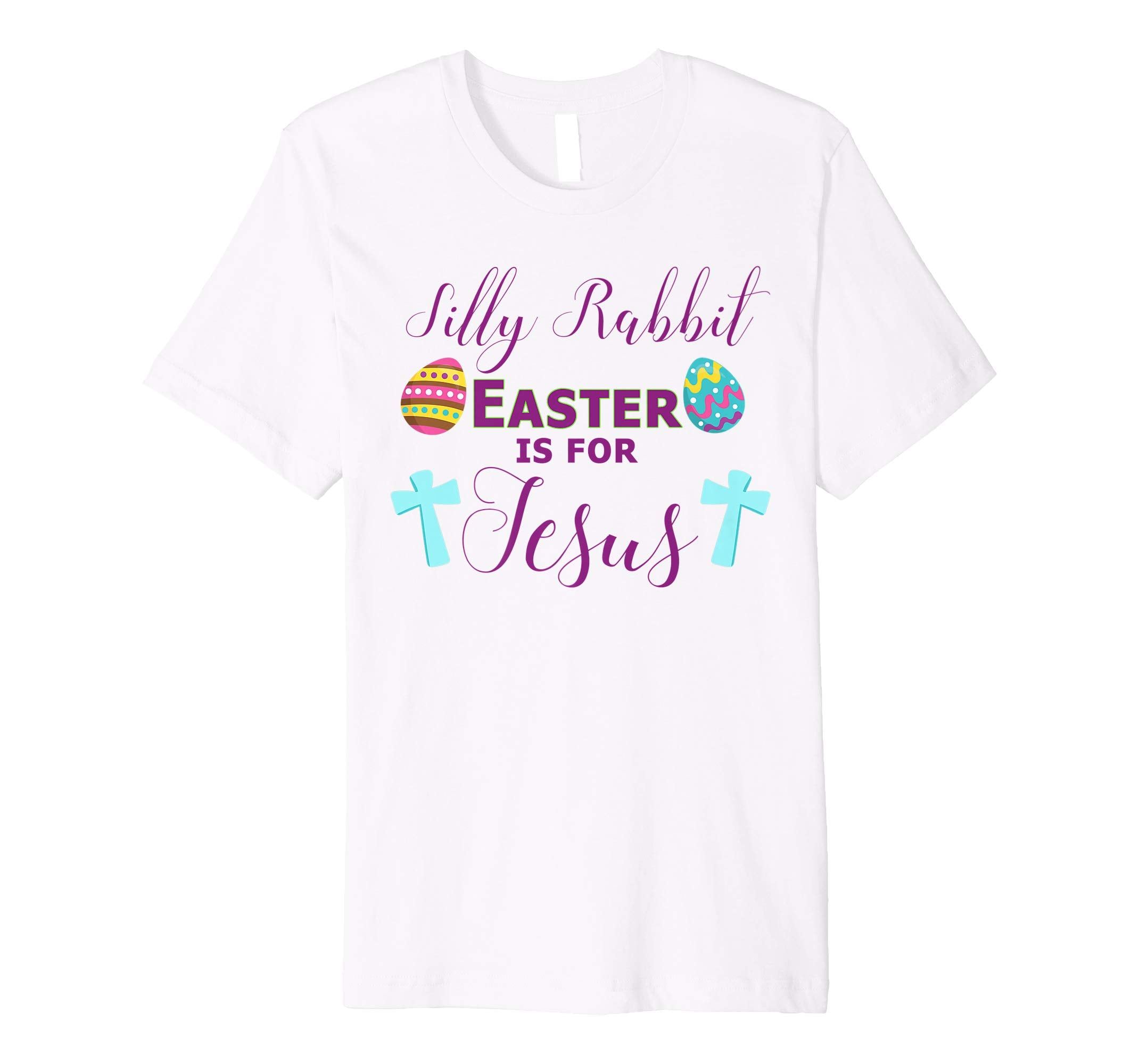 Silly Rabbit T-Shirt Easter is For Jesus Religious Shirt