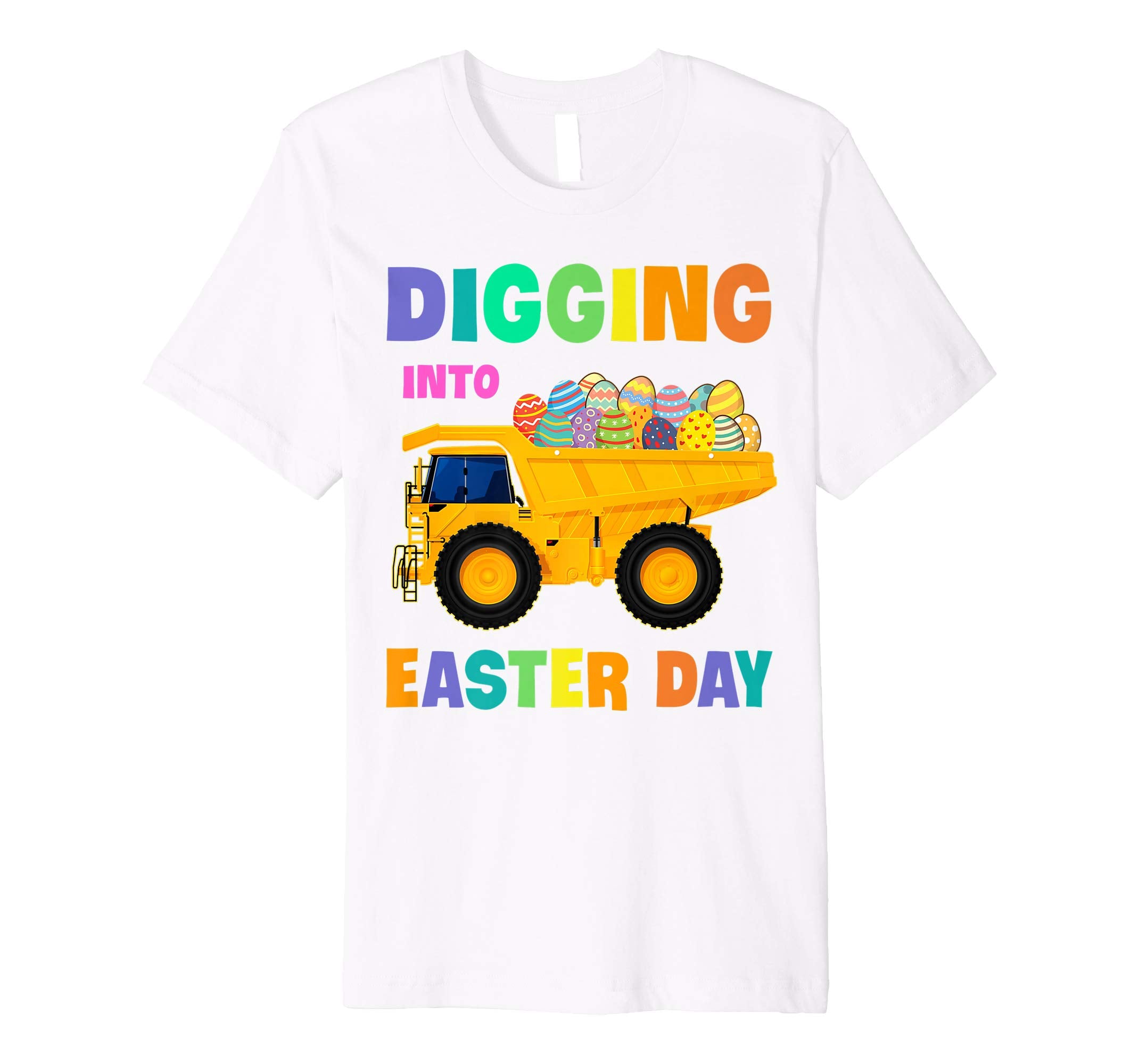 Digging Into Easter Day Egg Easter Dump Truck Lover Shirt
