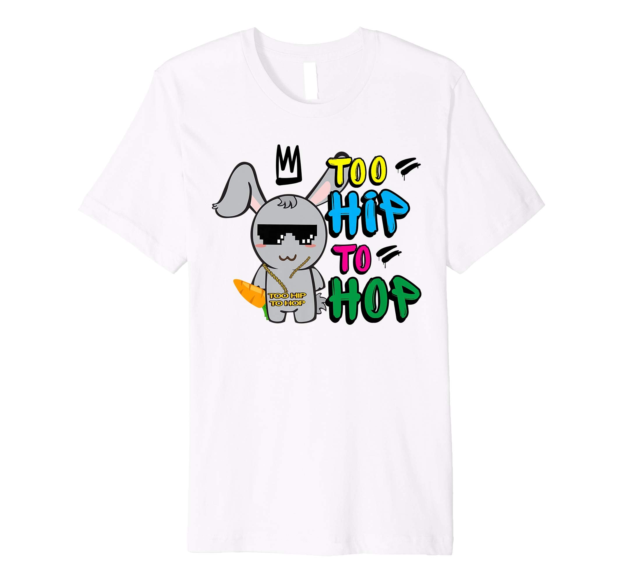 Too Hip To Hop Shirt | Funny Easter Bunny Dance Costume