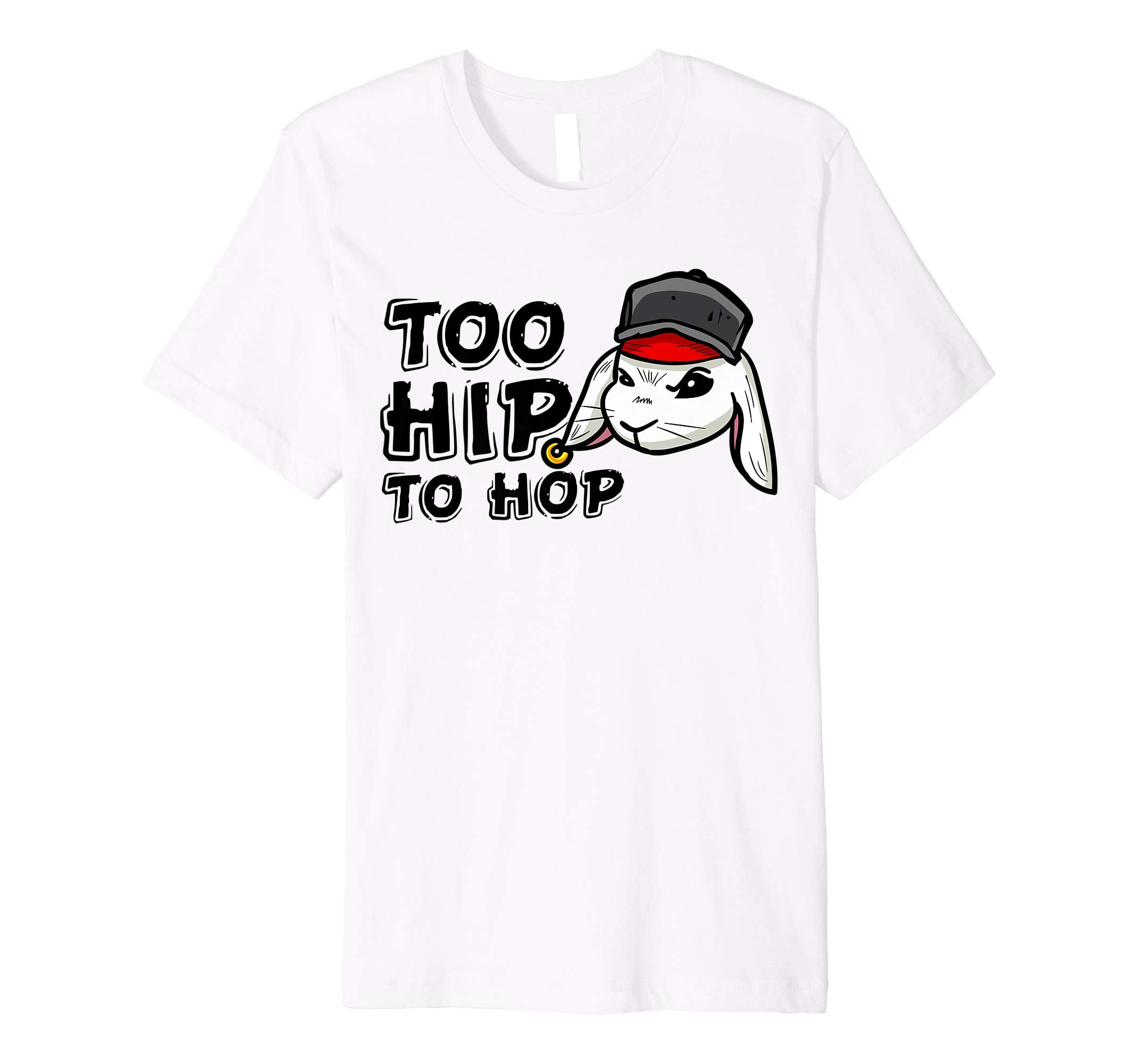 Too Hip To Hop Shirt | Funny Easter Bunny Dance Costume