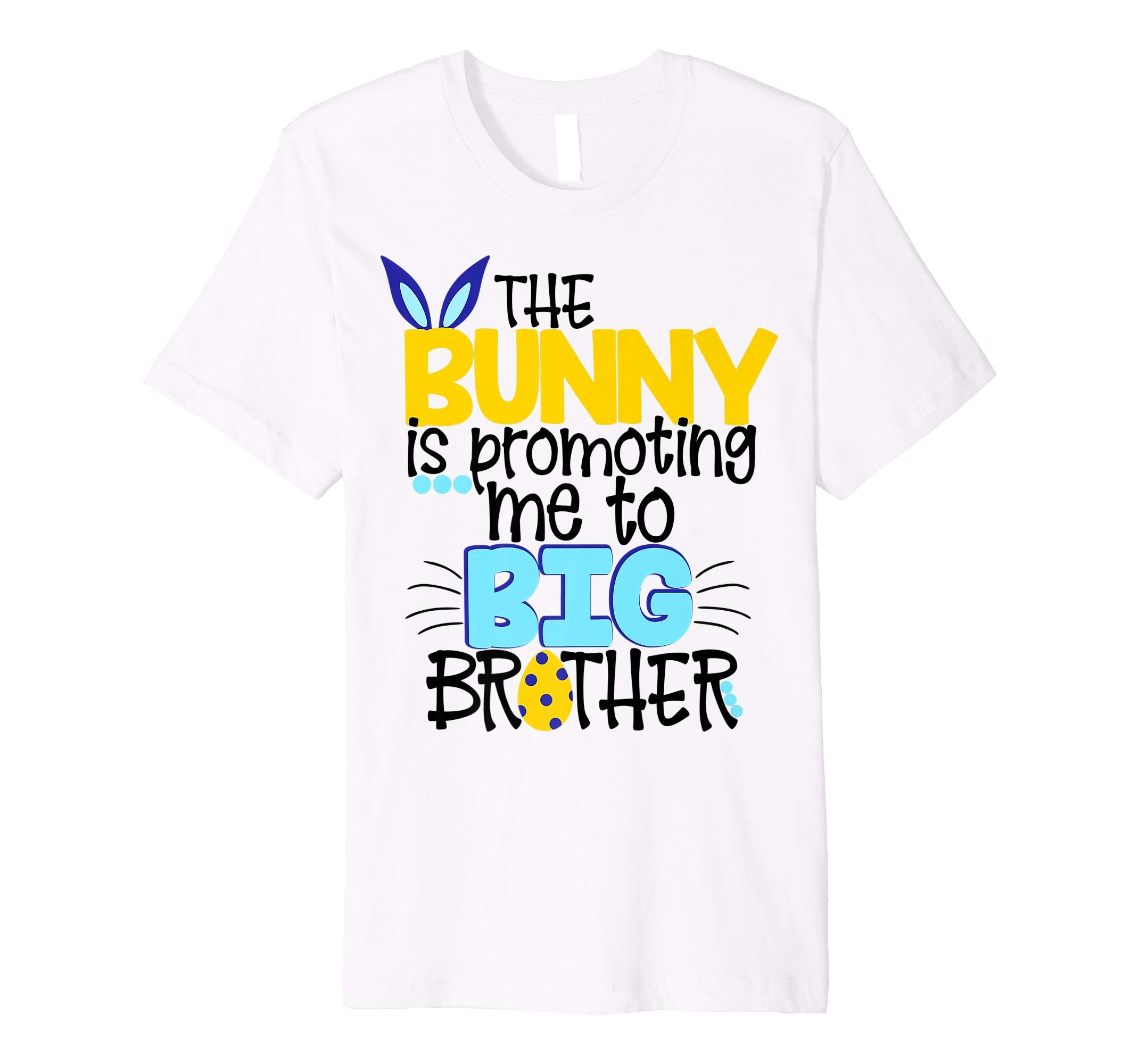 Easter Bunny Promoting Me To Big Brother Shirt Kids Pregnant