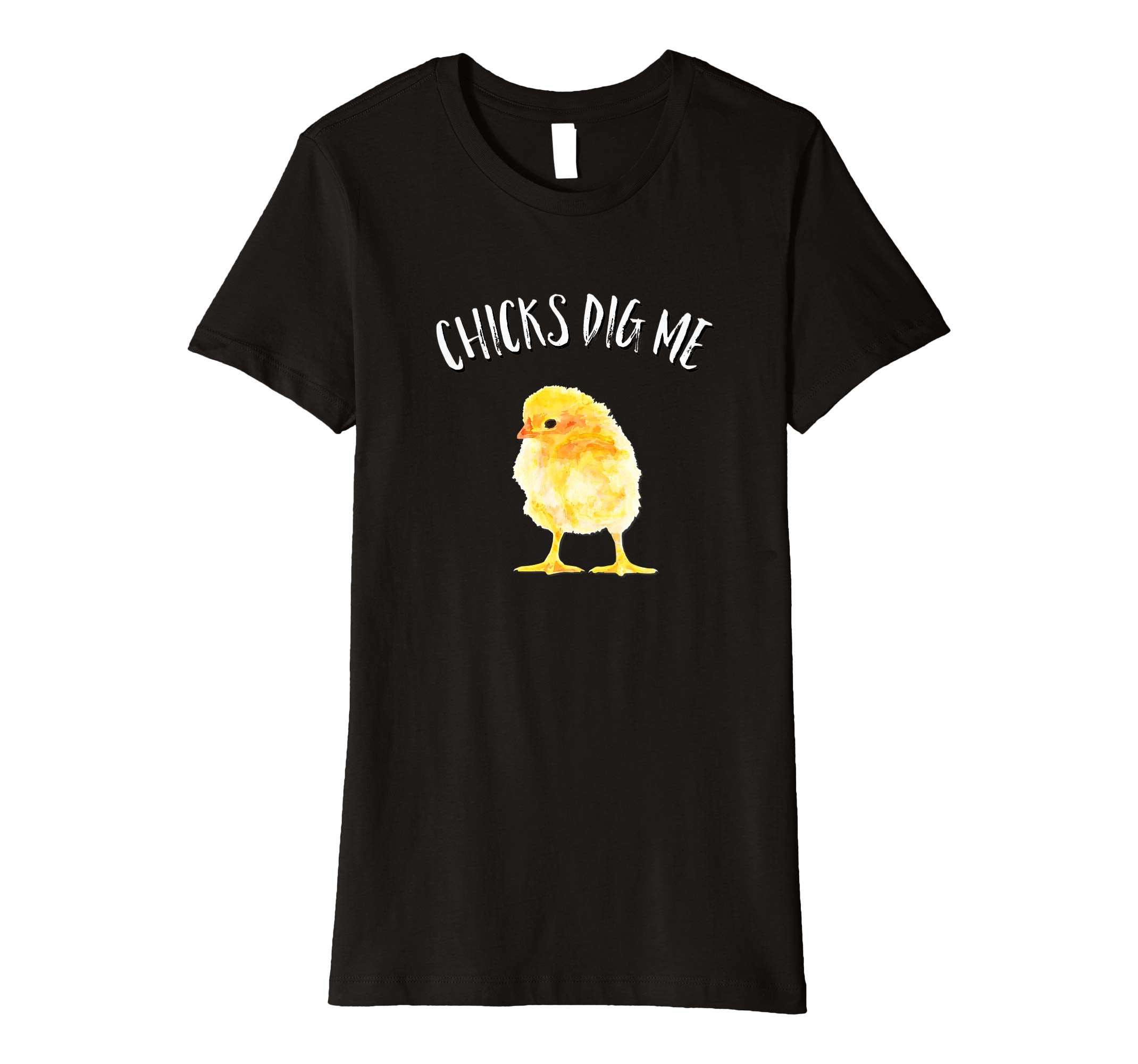 Chicks Dig Me Happy Easter Yellow Chick T Shirt