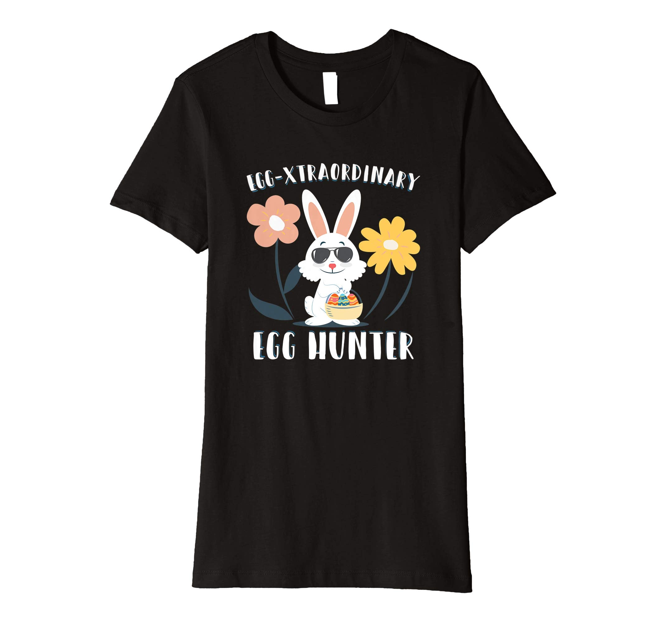 Egg-xtraordinary Easter Egg Hunter T shirt Easter Bunny