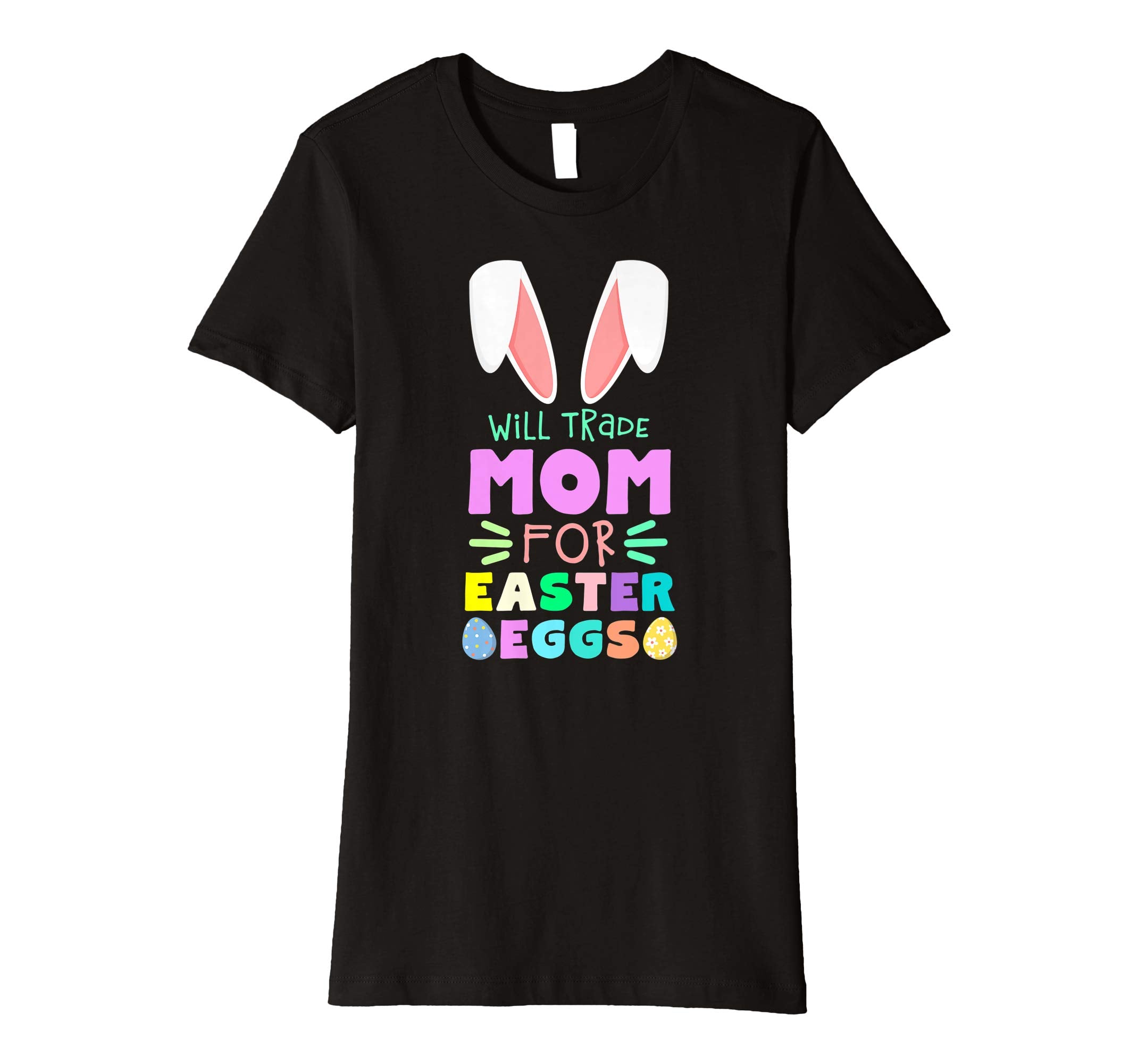 Will Trade Mom For Eggs Happy Easter Kids Boys Girls T Shirt