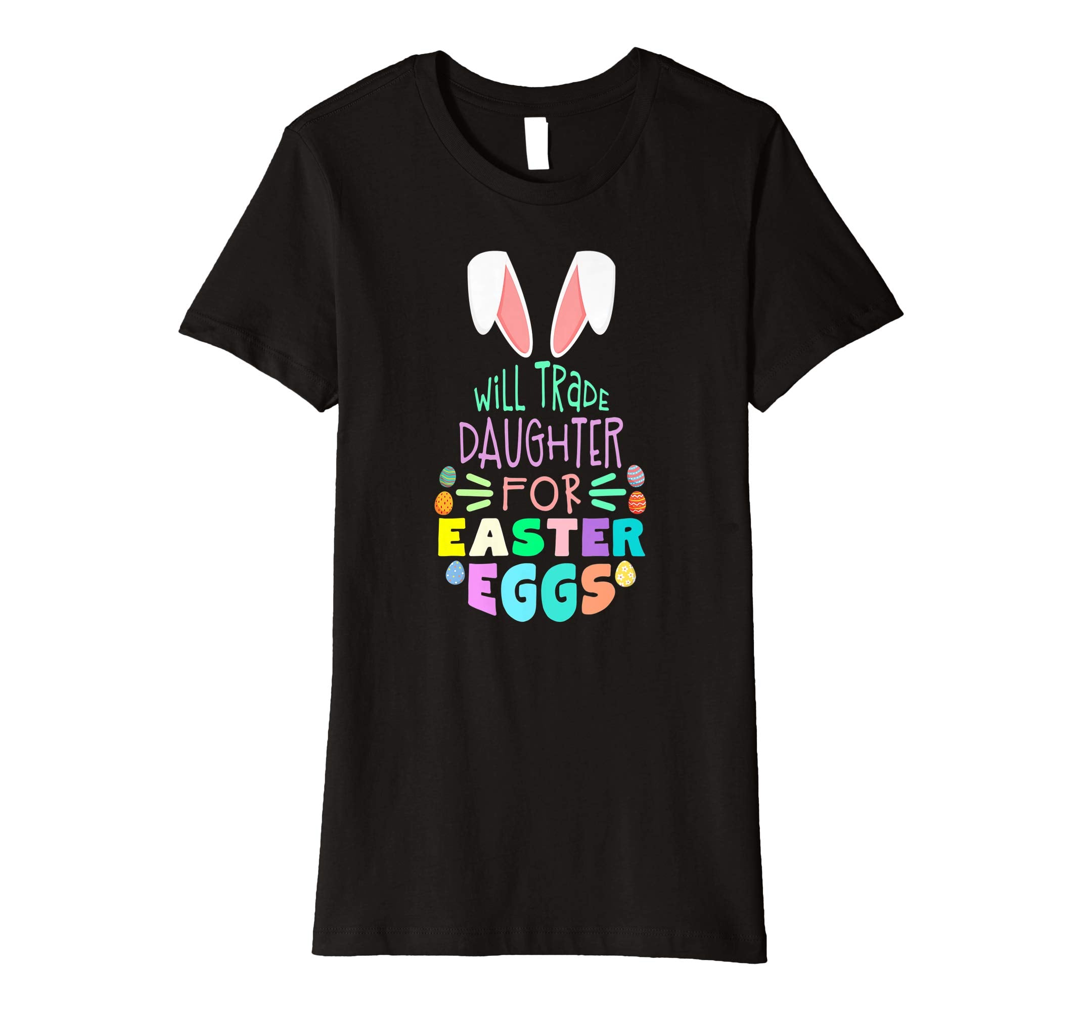Will Trade Daughter For Eggs Happy Easter Boys Girls T Shirt