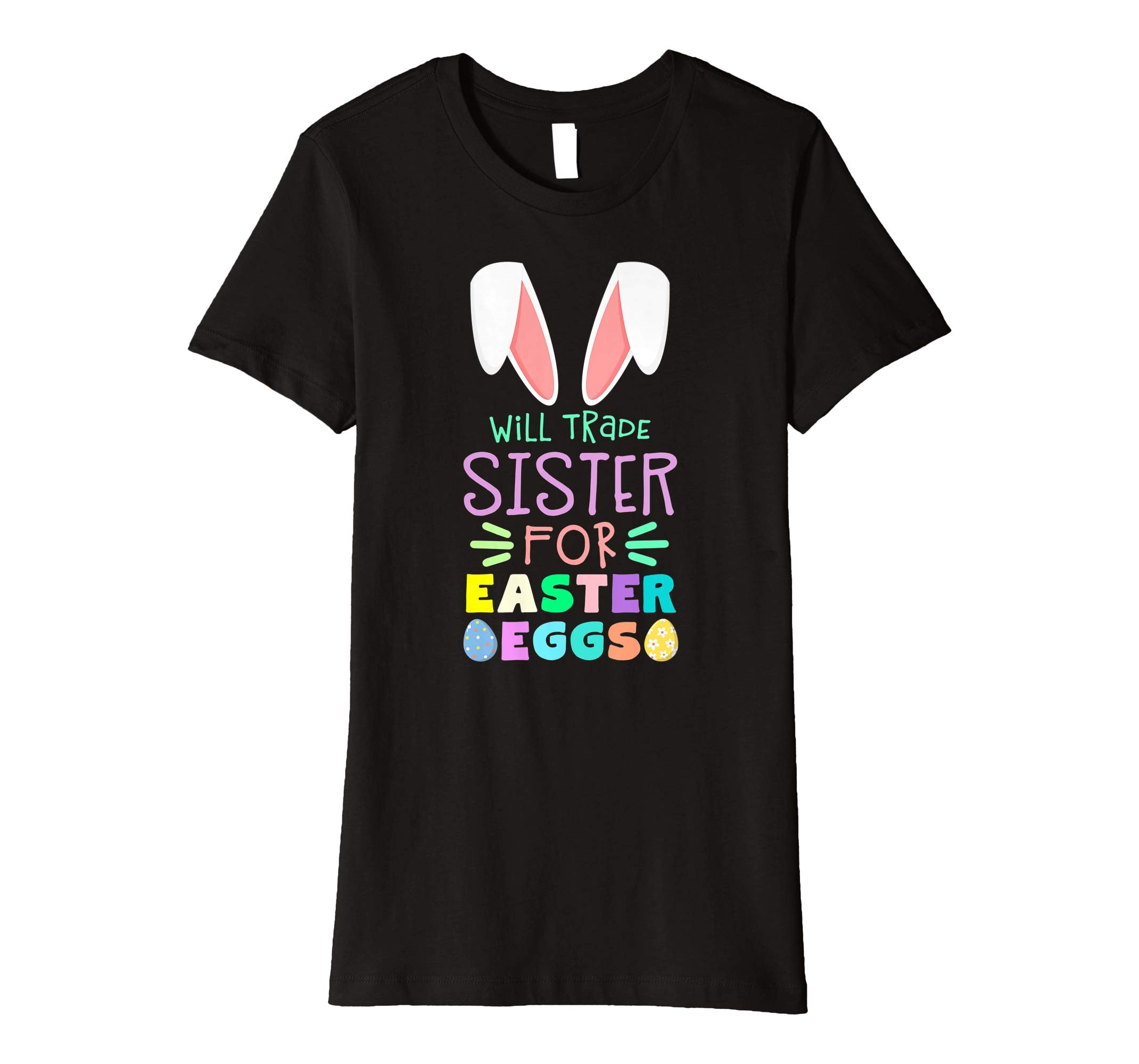 Will Trade Sister For Eggs Happy Easter Boys Girls T Shirt