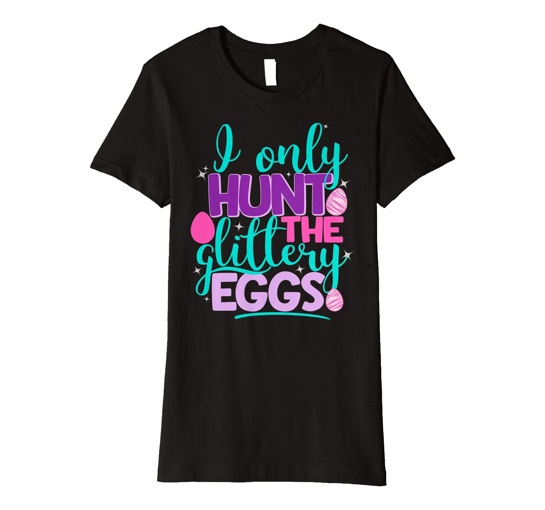 I Only Hunt The Glittery Eggs Easter Shirt Cute Kids Girls