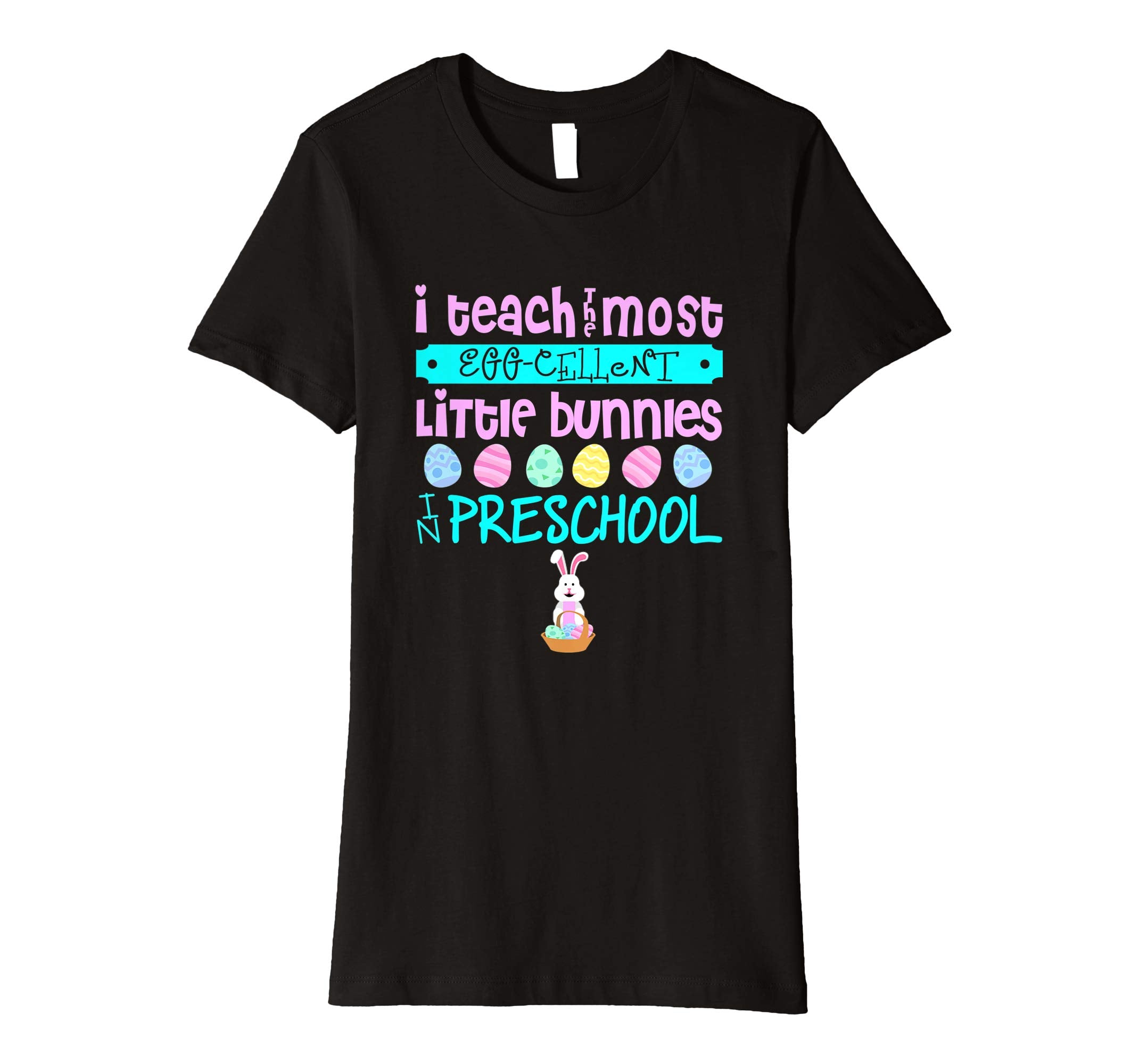 Easter Egg Shirt - Preschool Teachers Bunny Gift