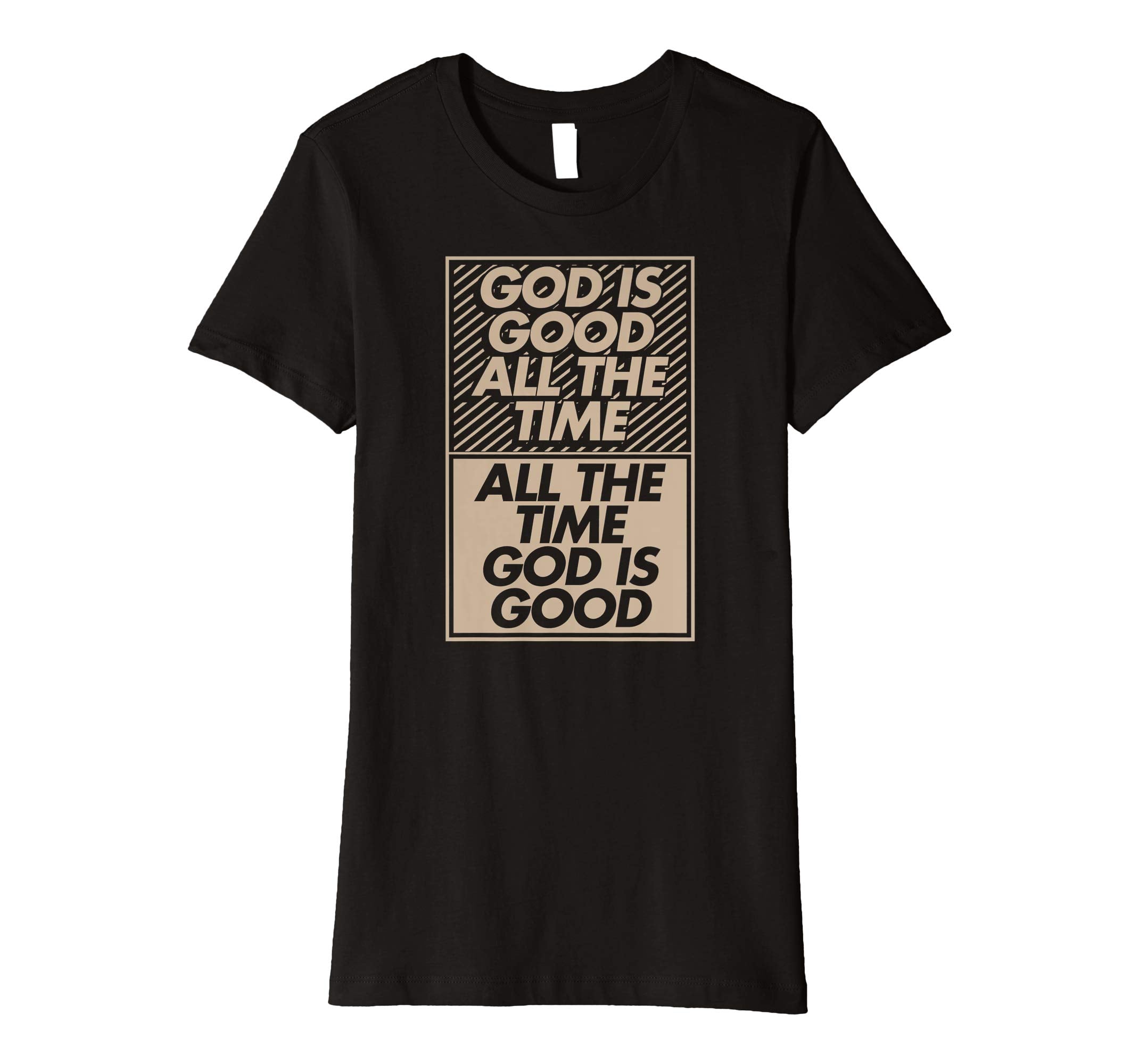 God Is Good All The Time Christian Easter Bible Gift T-Shirt