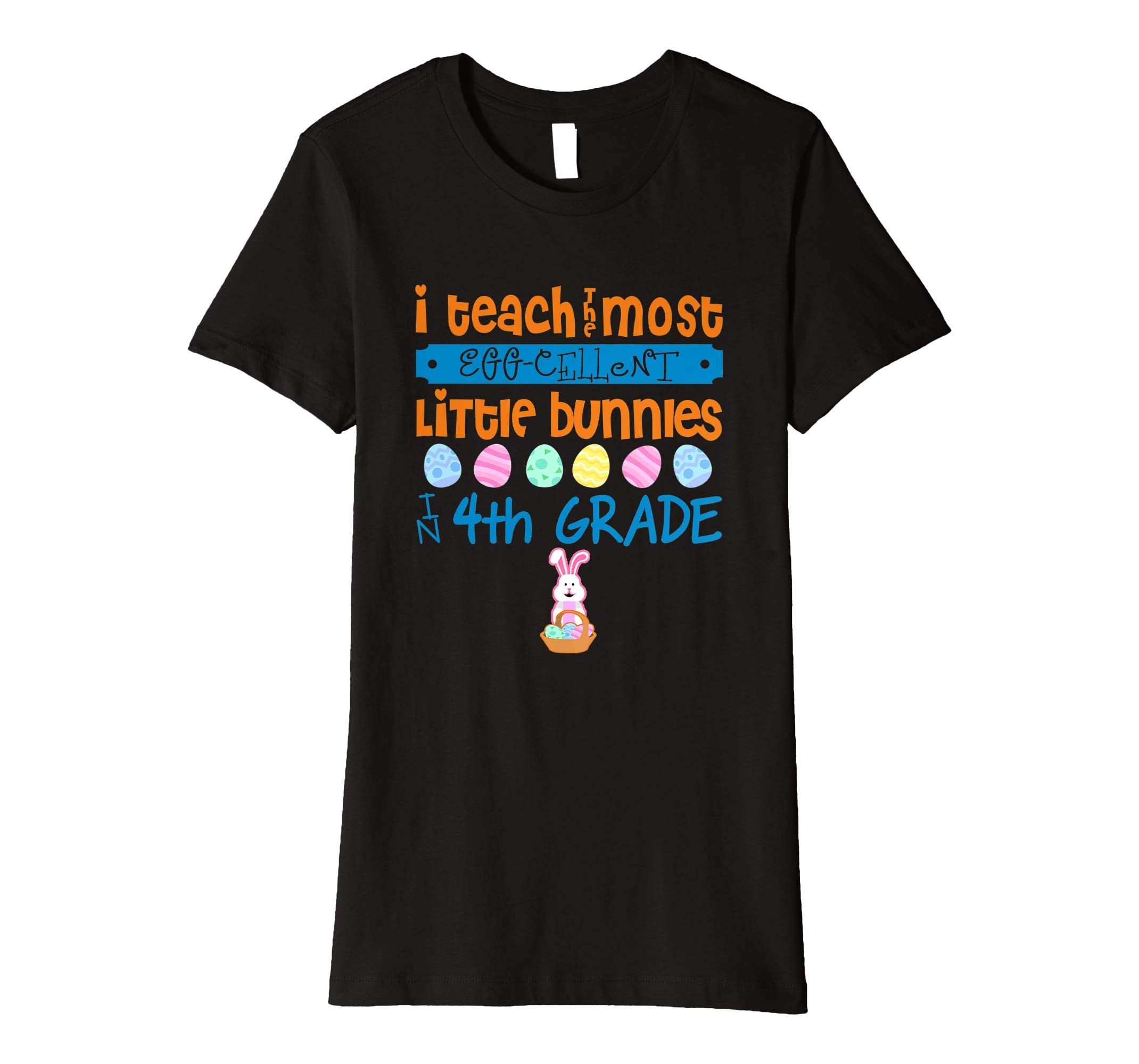 Easter Egg Shirt - 4th Grade Teachers Bunny Gift