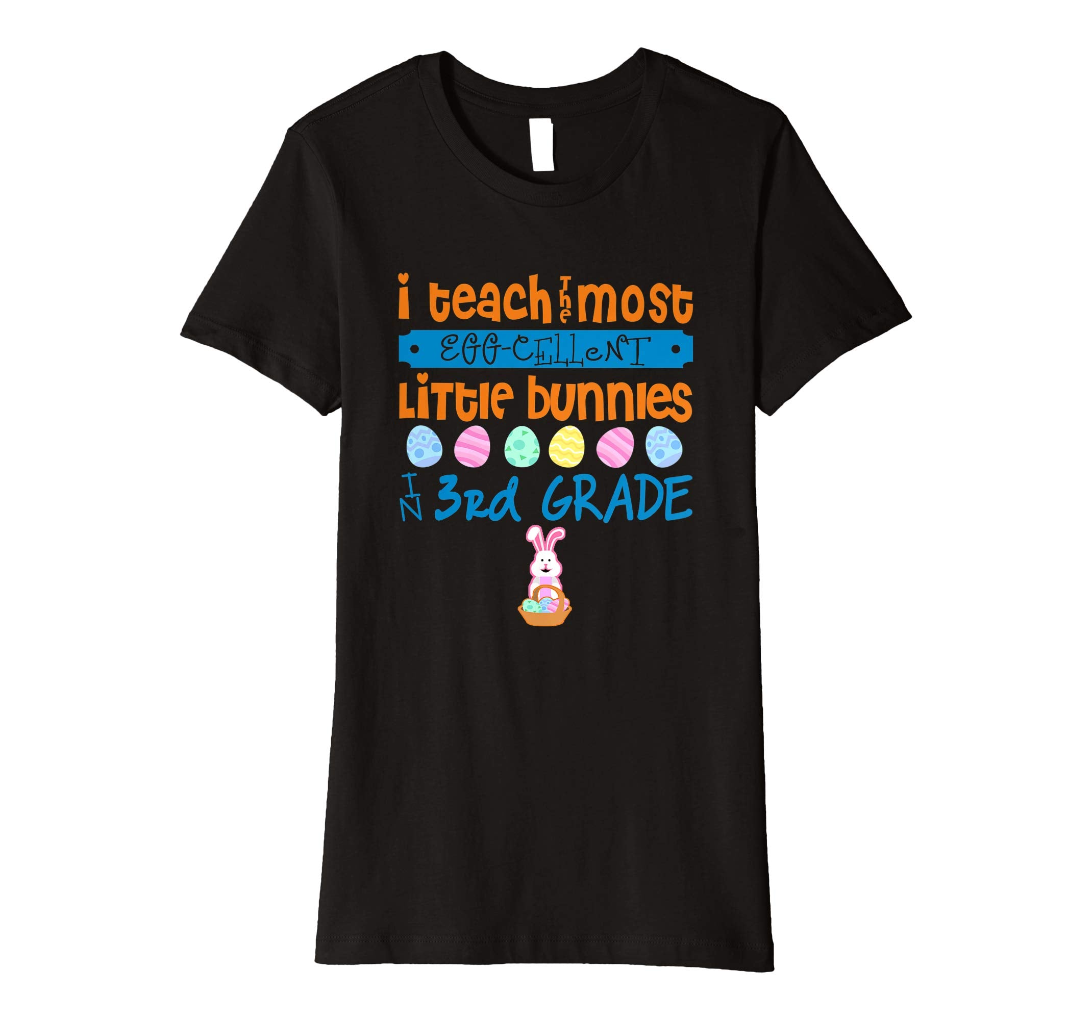 Easter Egg Shirt - 3rd Grade Teachers Bunny Gift