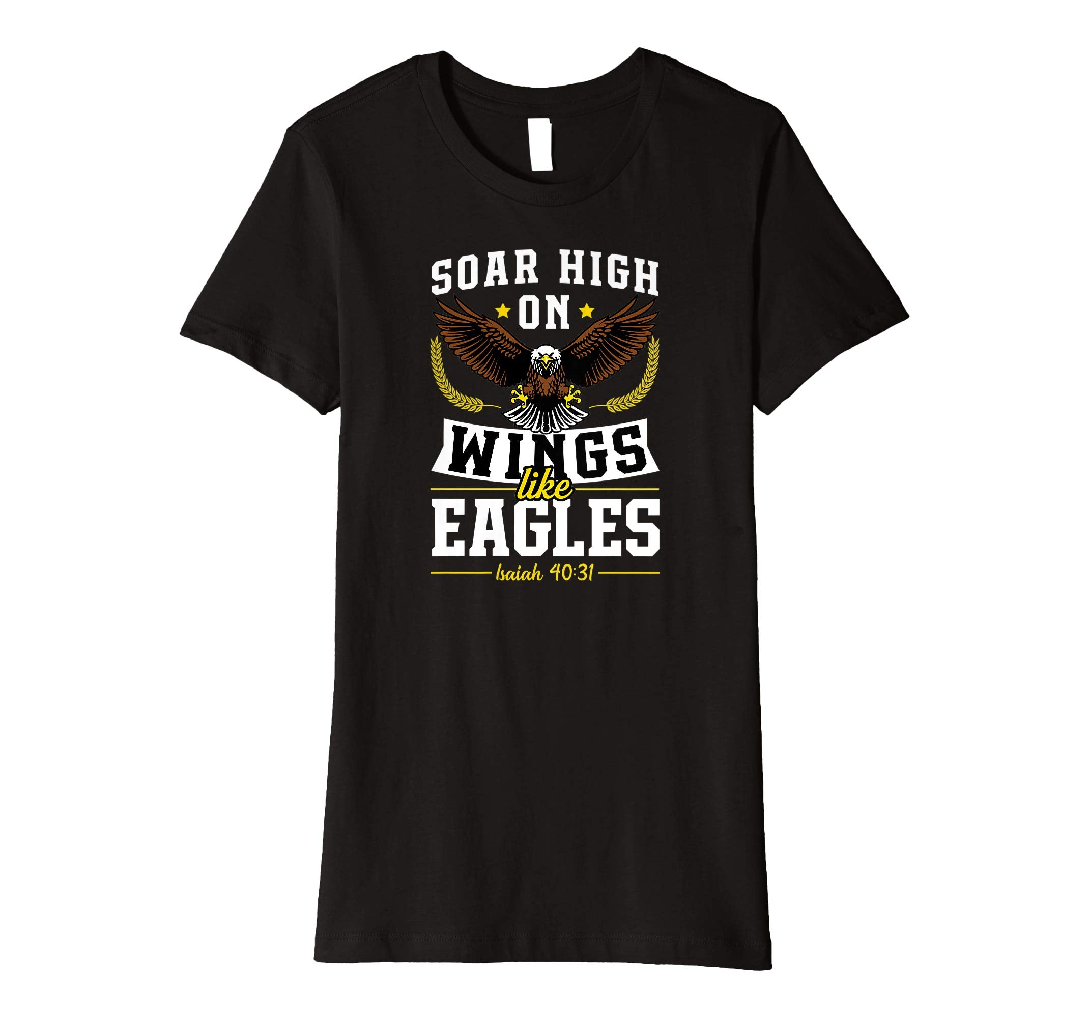 Soar High On Wings Like Eagles Christian Easter Gift T-Shirt