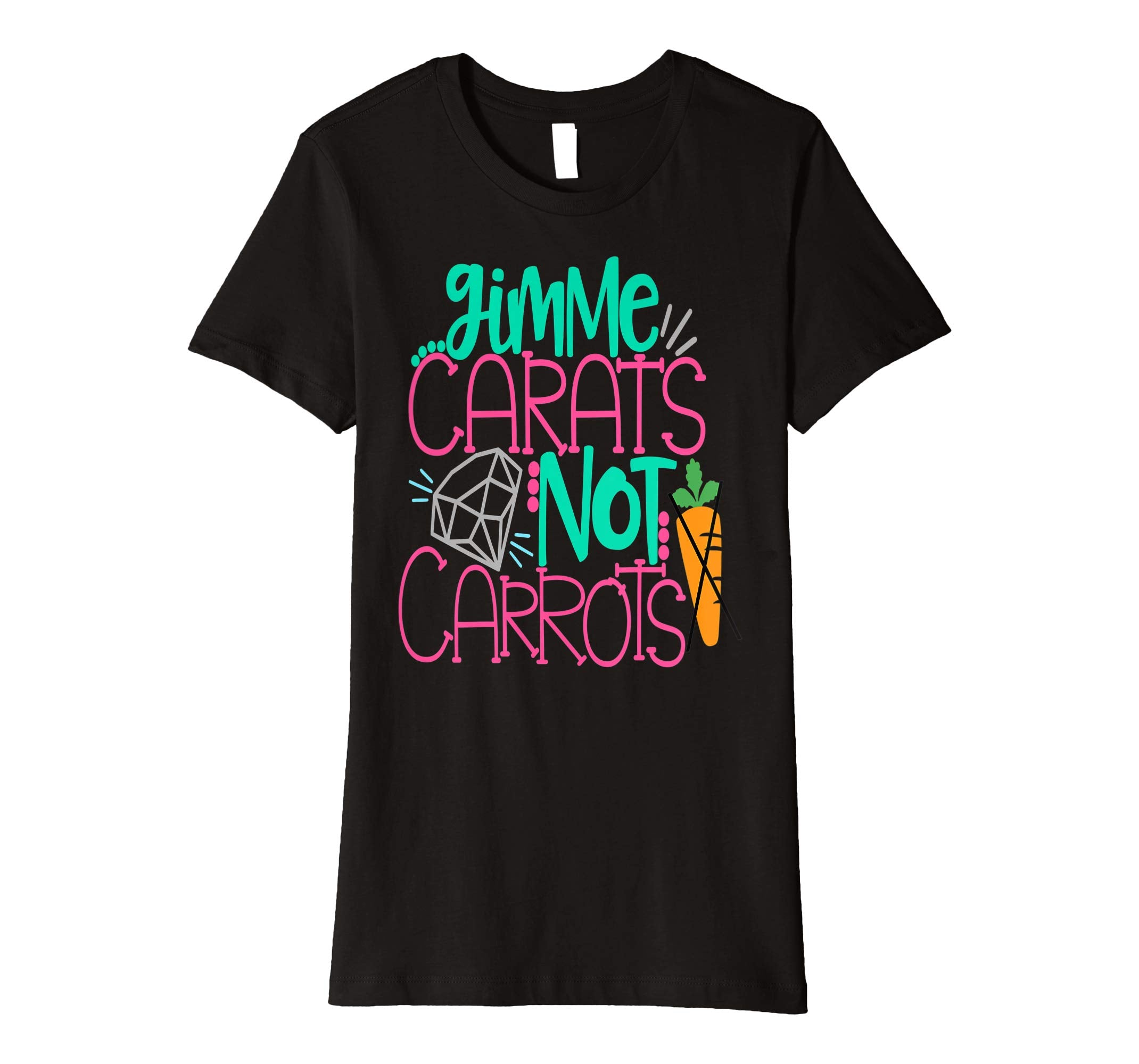 Gimme Carats Not Carrots Girlfriend Easter Shirt Engagement