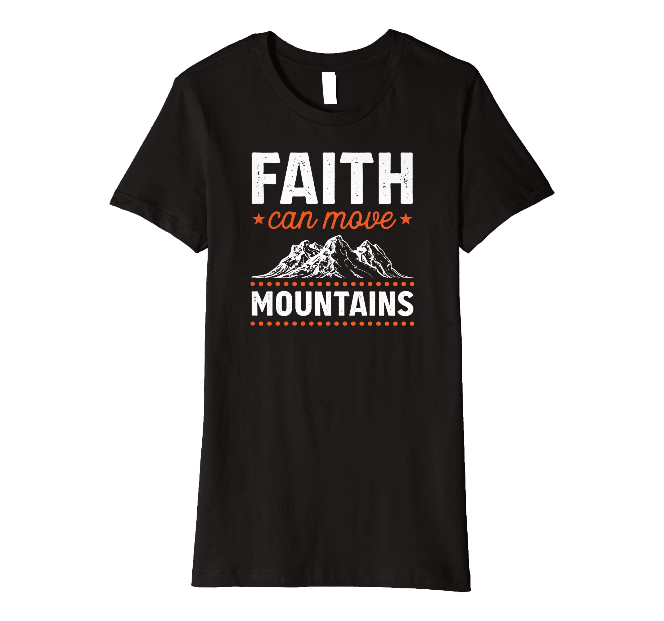 Faith Can Move Mountains Christian Easter Bible Gift T-Shirt