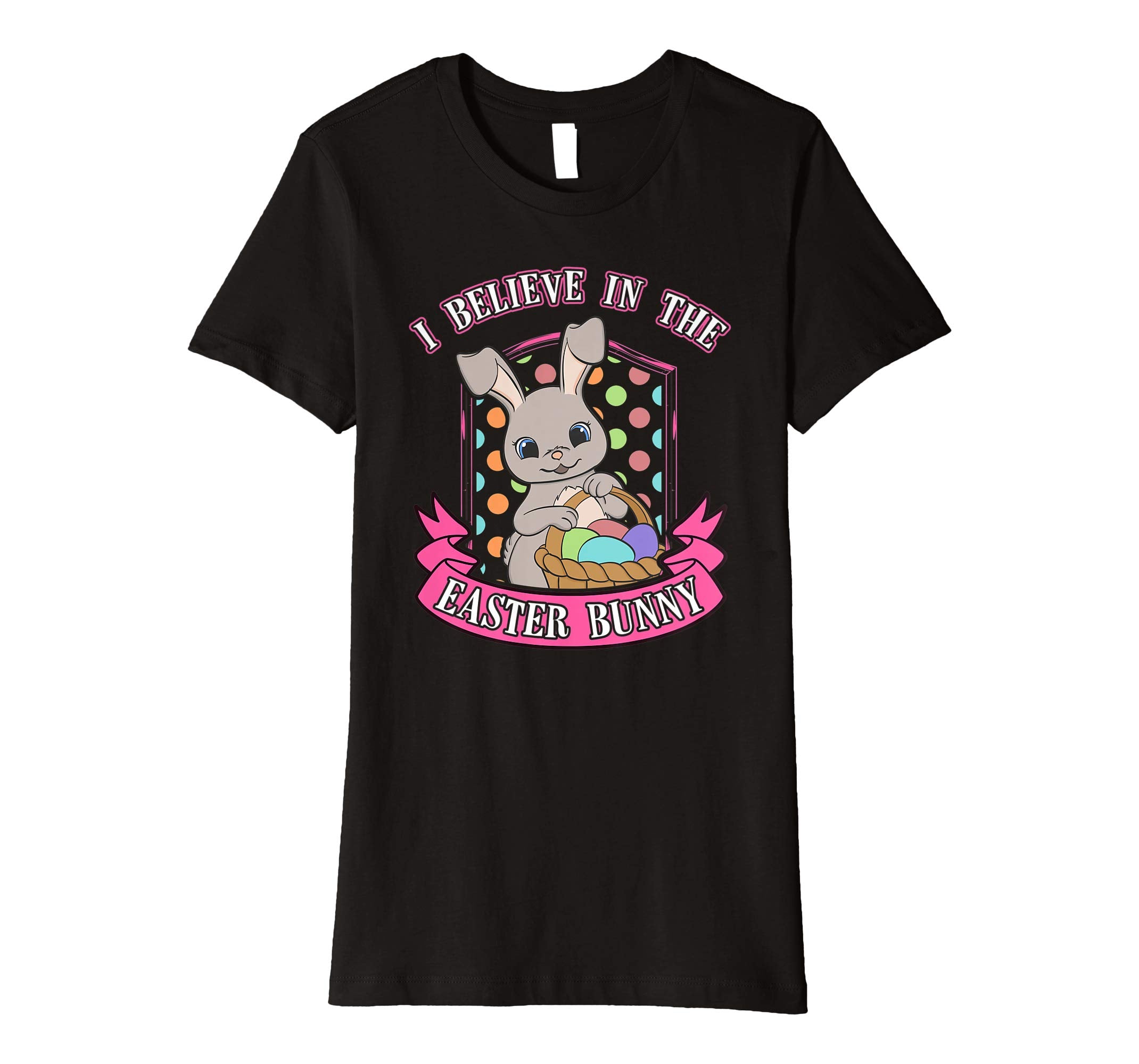 I Believe In The Easter Bunny Shirt Kids Cute Eggs Basket