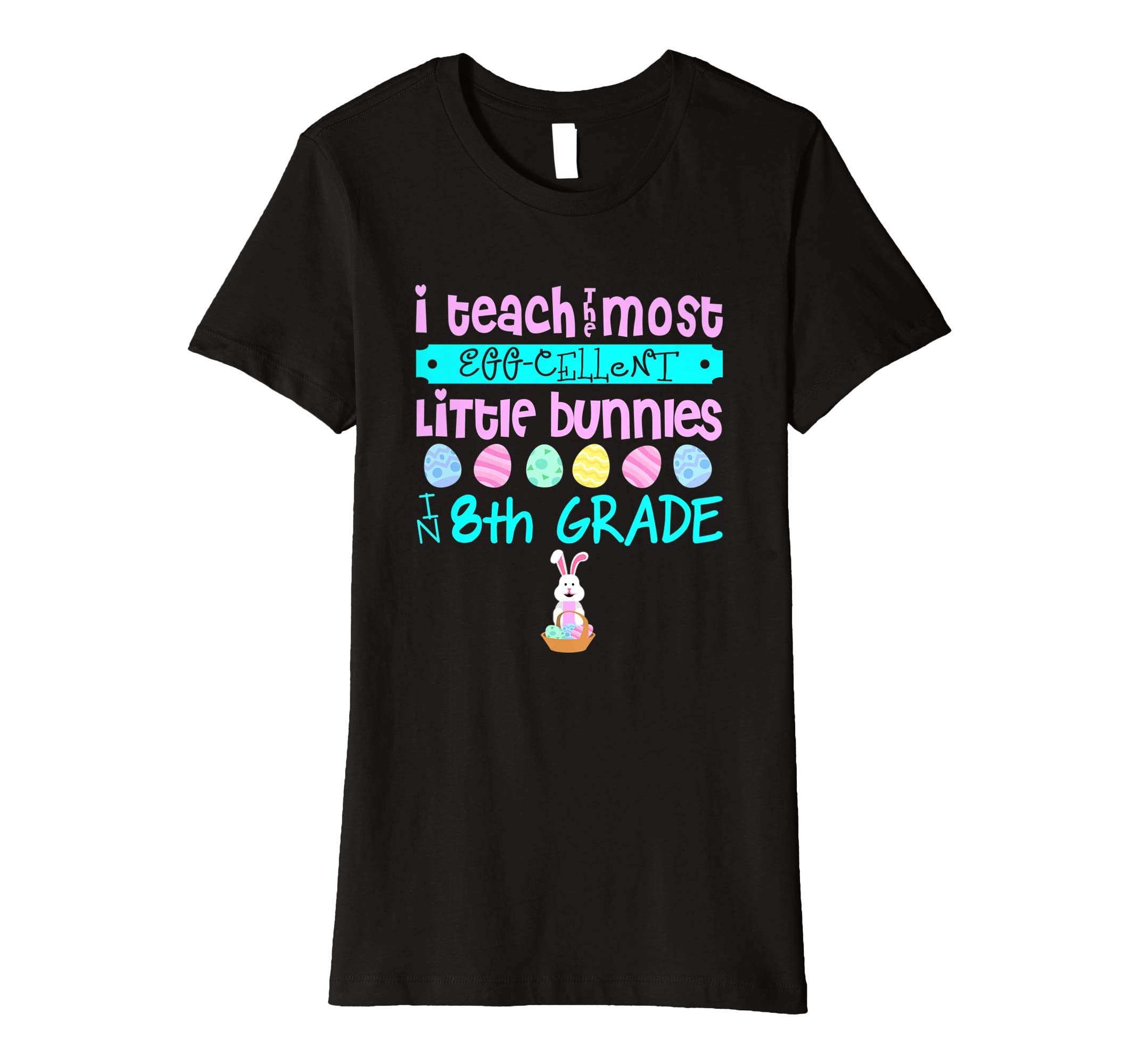 Easter Egg Shirt - 8th Grade Teachers Bunny Gift