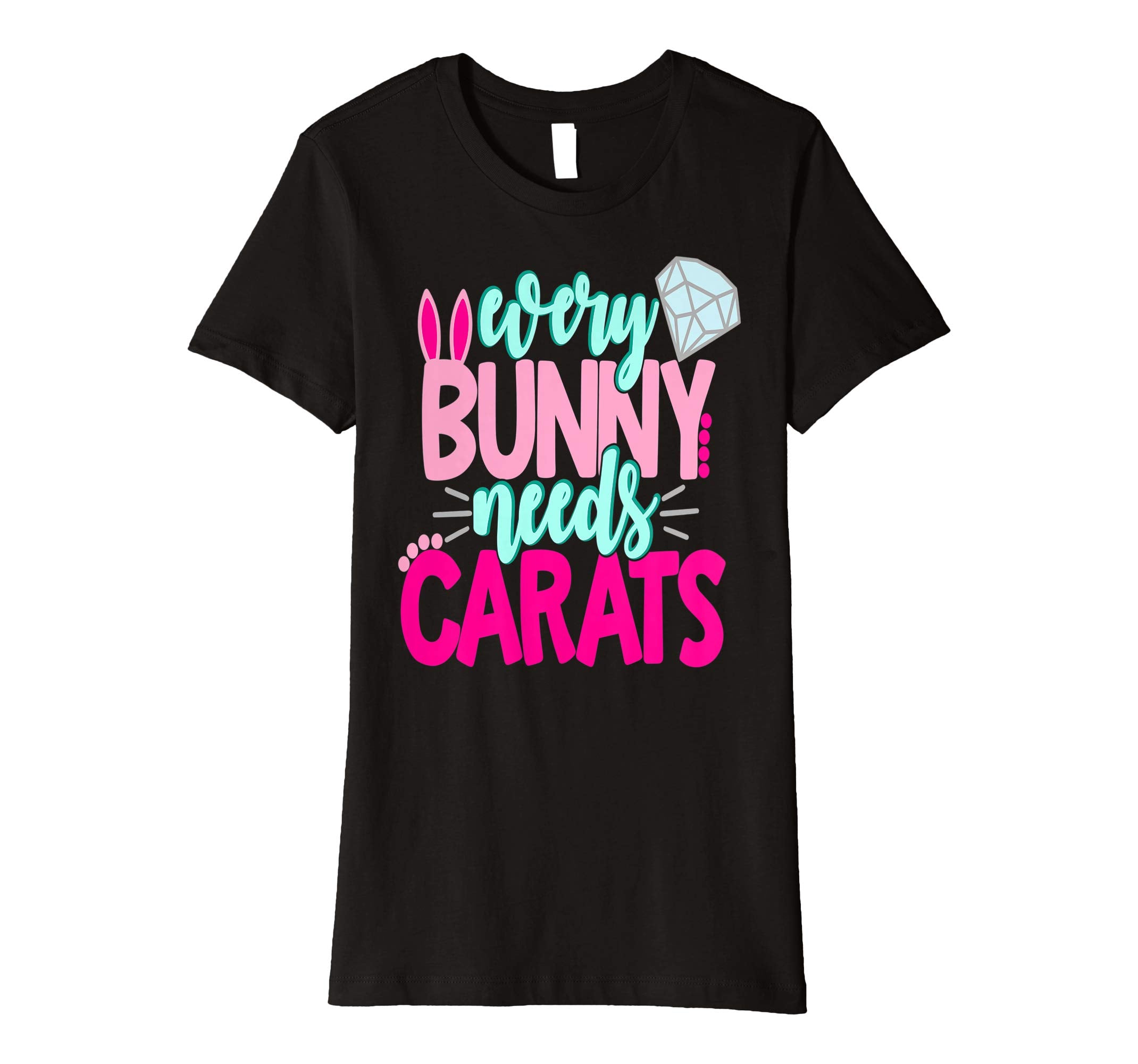 Every Bunny Needs Carats Easter Shirt Diamonds Girls Bride