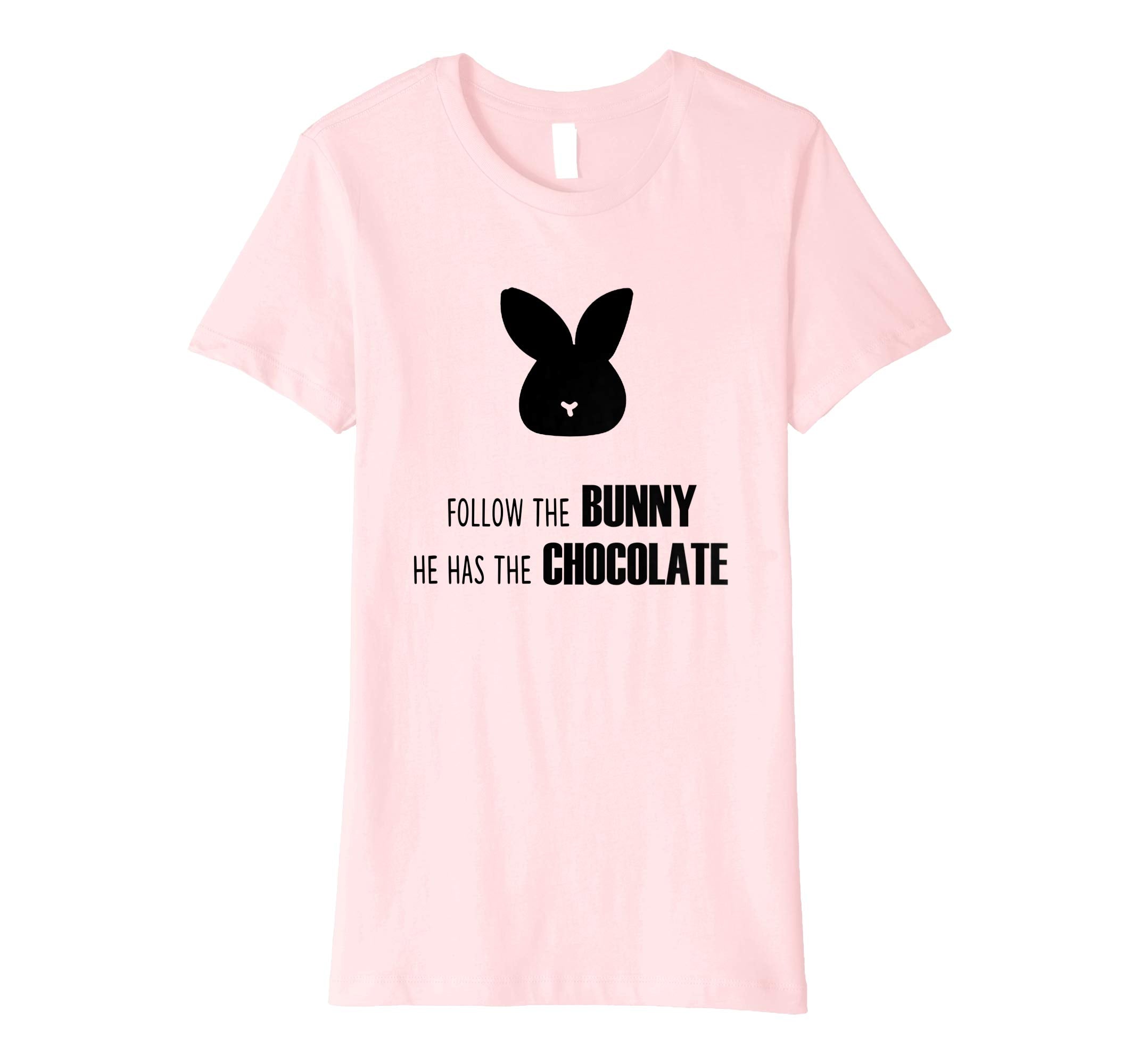 Easter day 2019 t-shirt Follow the Bunny for Chocolate