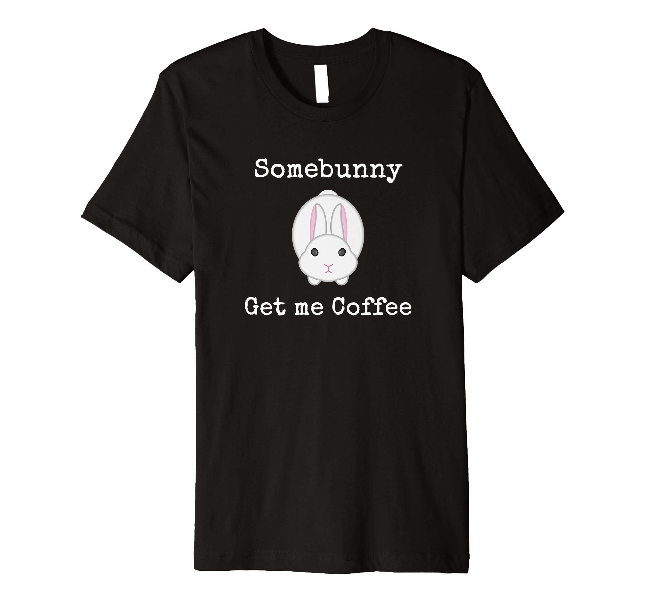Easter Gift for Men Women Some Bunny Get me Coffee Tshirt