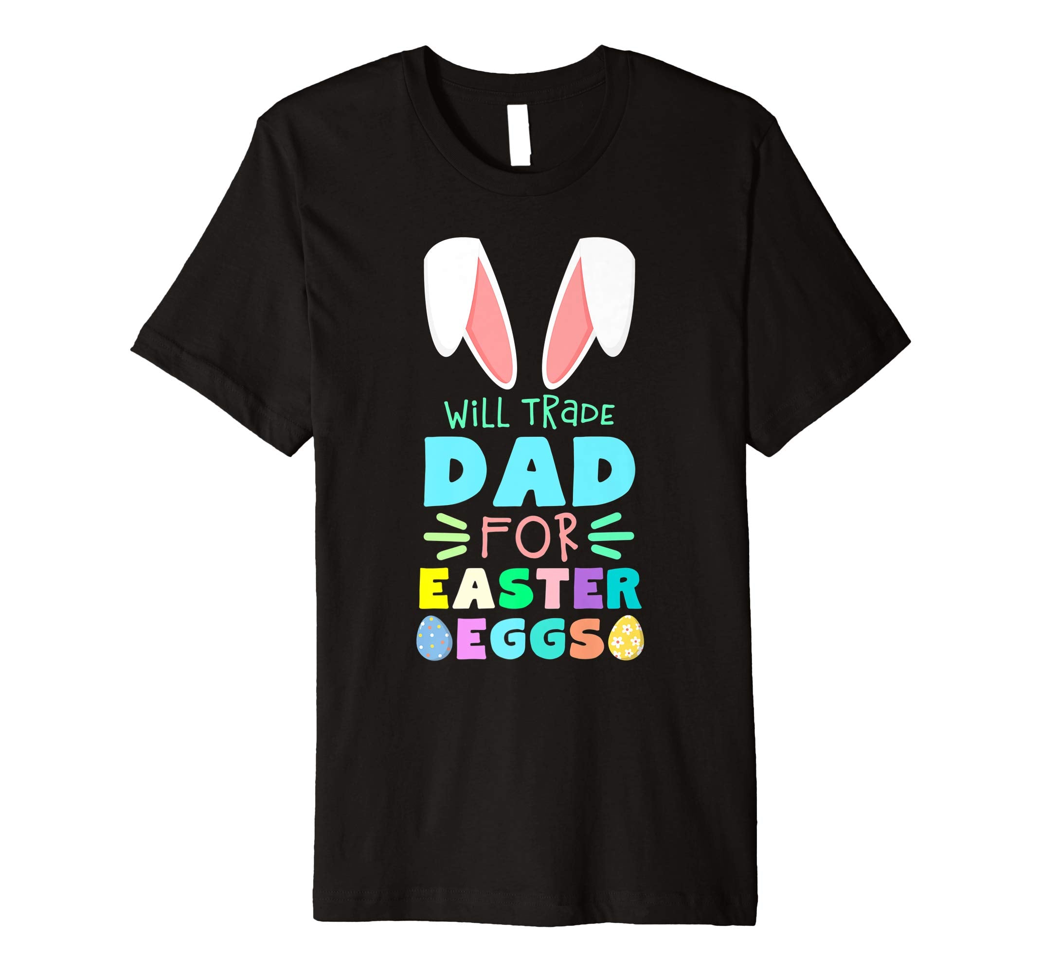 Will Trade Dad For Eggs Happy Easter Kids Boys Girls T Shirt