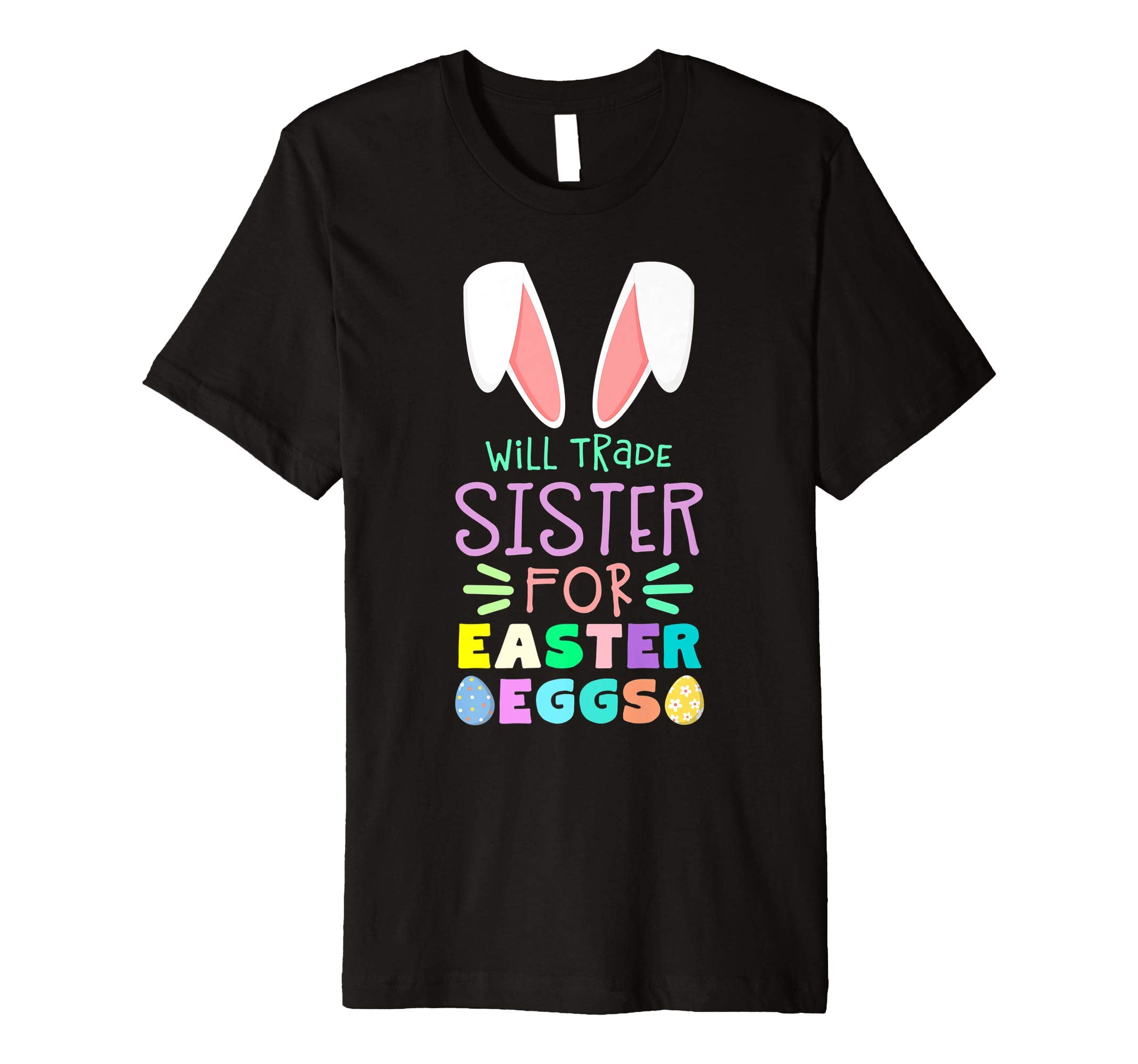 Will Trade Sister For Eggs Happy Easter Boys Girls T Shirt