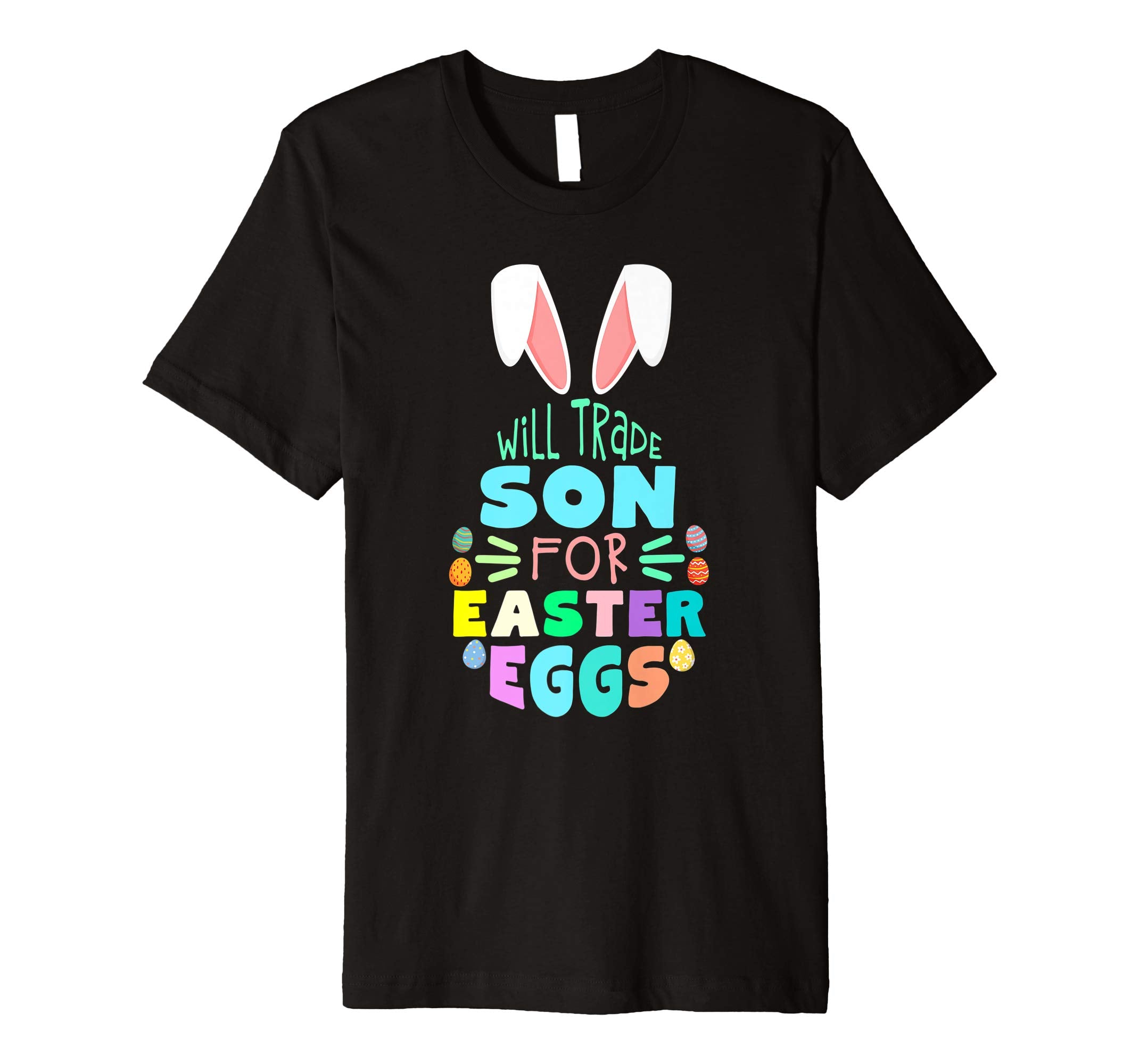 Will Trade Son For Eggs Happy Easter Kids Boys Girls T Shirt