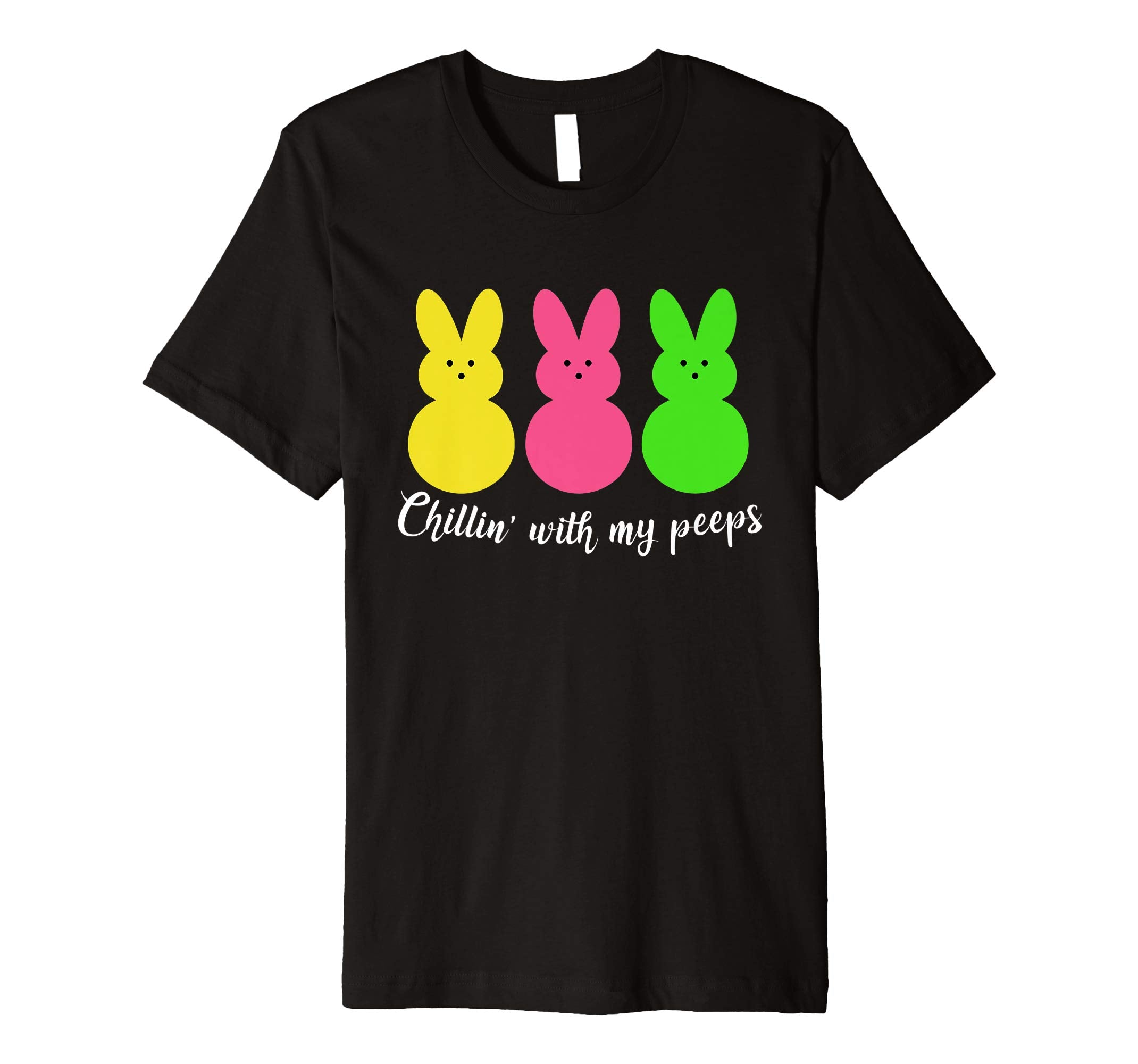 Chillin' With My Peeps Funny Easter T Shirt Men Women Kids