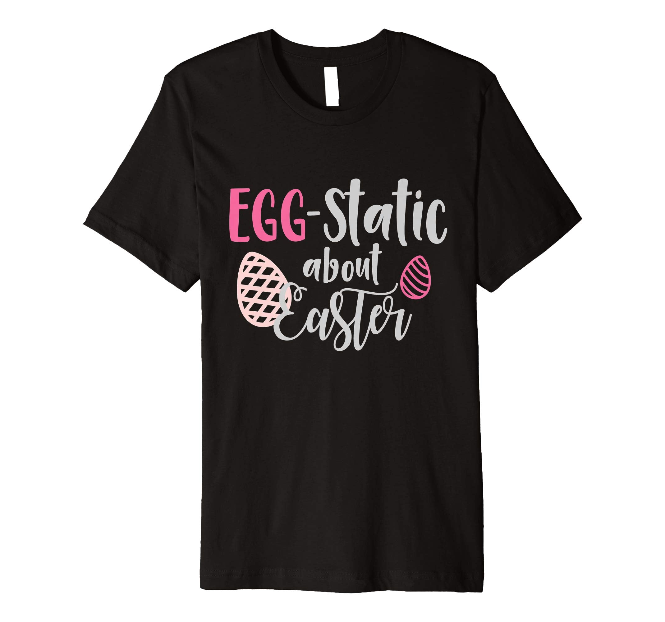 Egg-Static About Easter T-Shirt