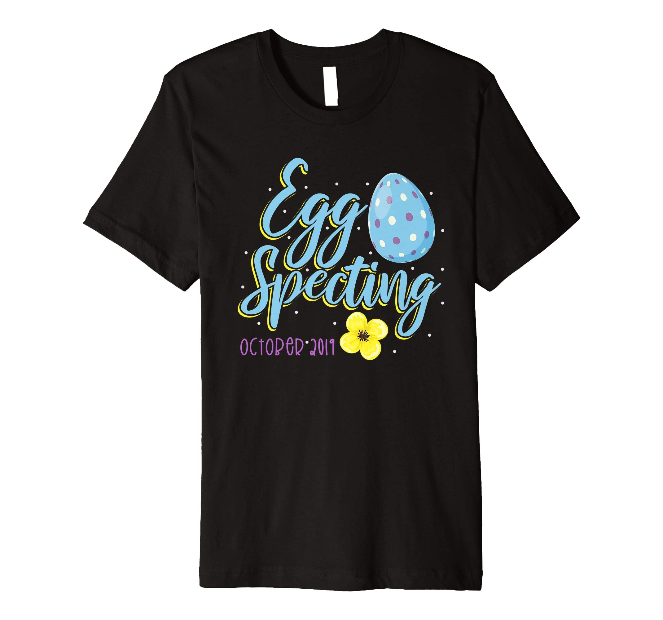 Eggspecting a Baby T Shirt Easter Egg October 2019